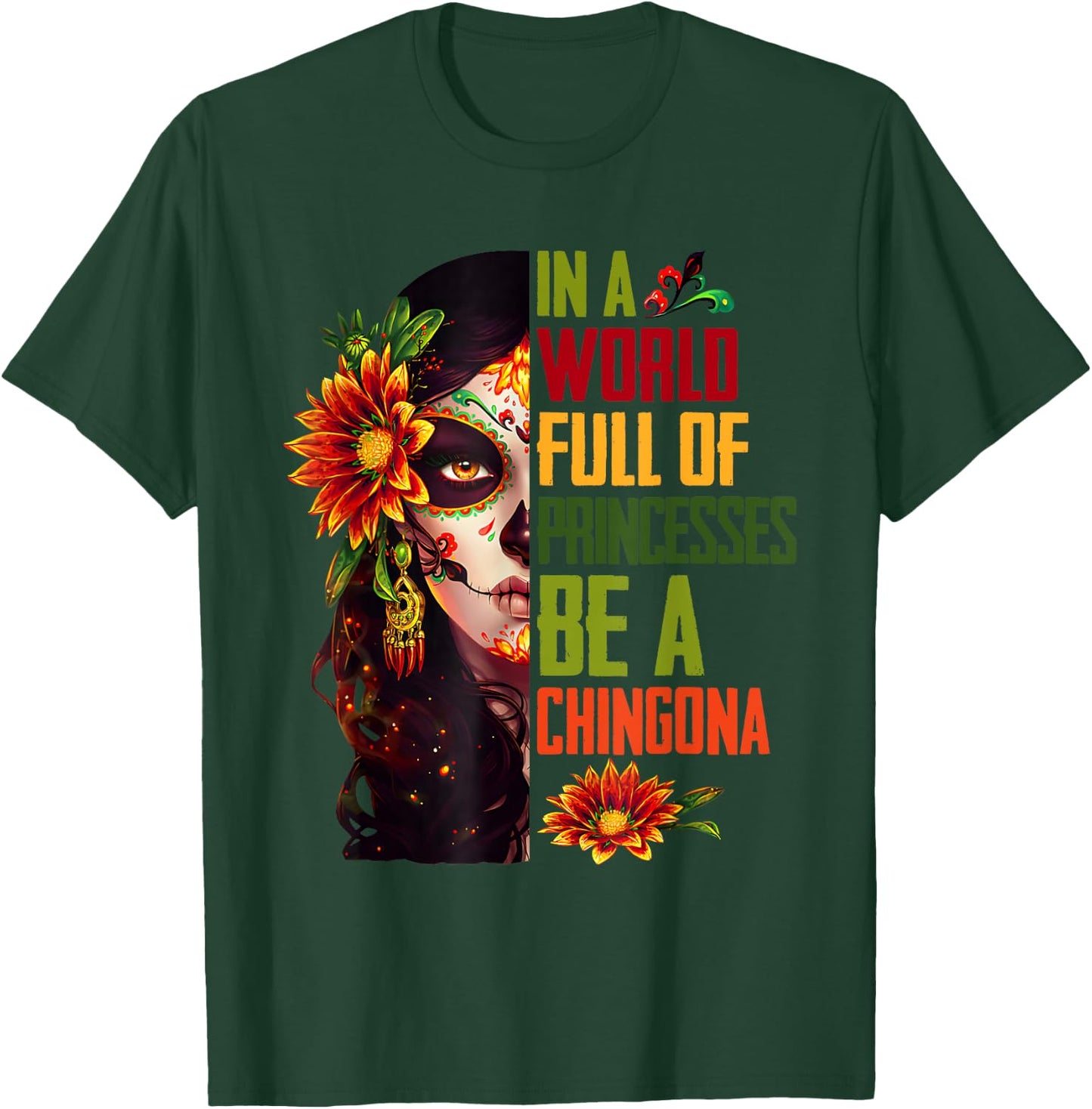 In A World Full Of Princesses Be A Chingona Coolest Women T-Shirt - T-Shirt | Forest