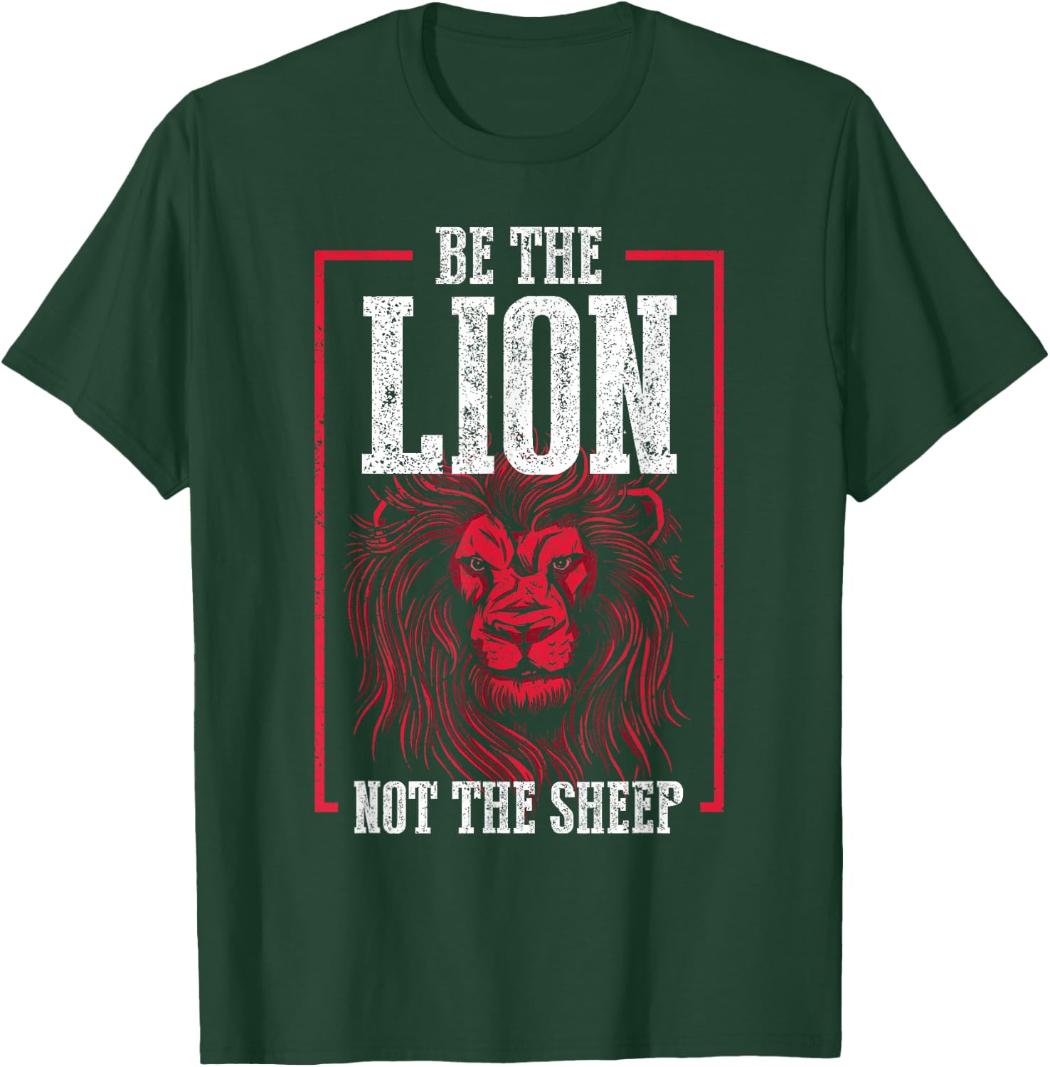 Be The Lion Not The Sheep Animal Motivational T-Shirt - T-Shirt | Forest
