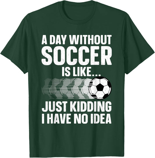 Funny Soccer Design Women Sport Player Soccer Lover T-Shirt - T-Shirt | Forest