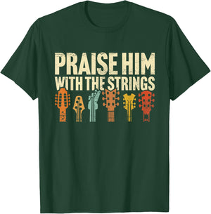 Christian Guitar Praise Him with Strings Worship Music Team T-Shirt - T-Shirt | Forest