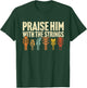 Christian Guitar Praise Him with Strings Worship Music Team T-Shirt - T-Shirt | Forest