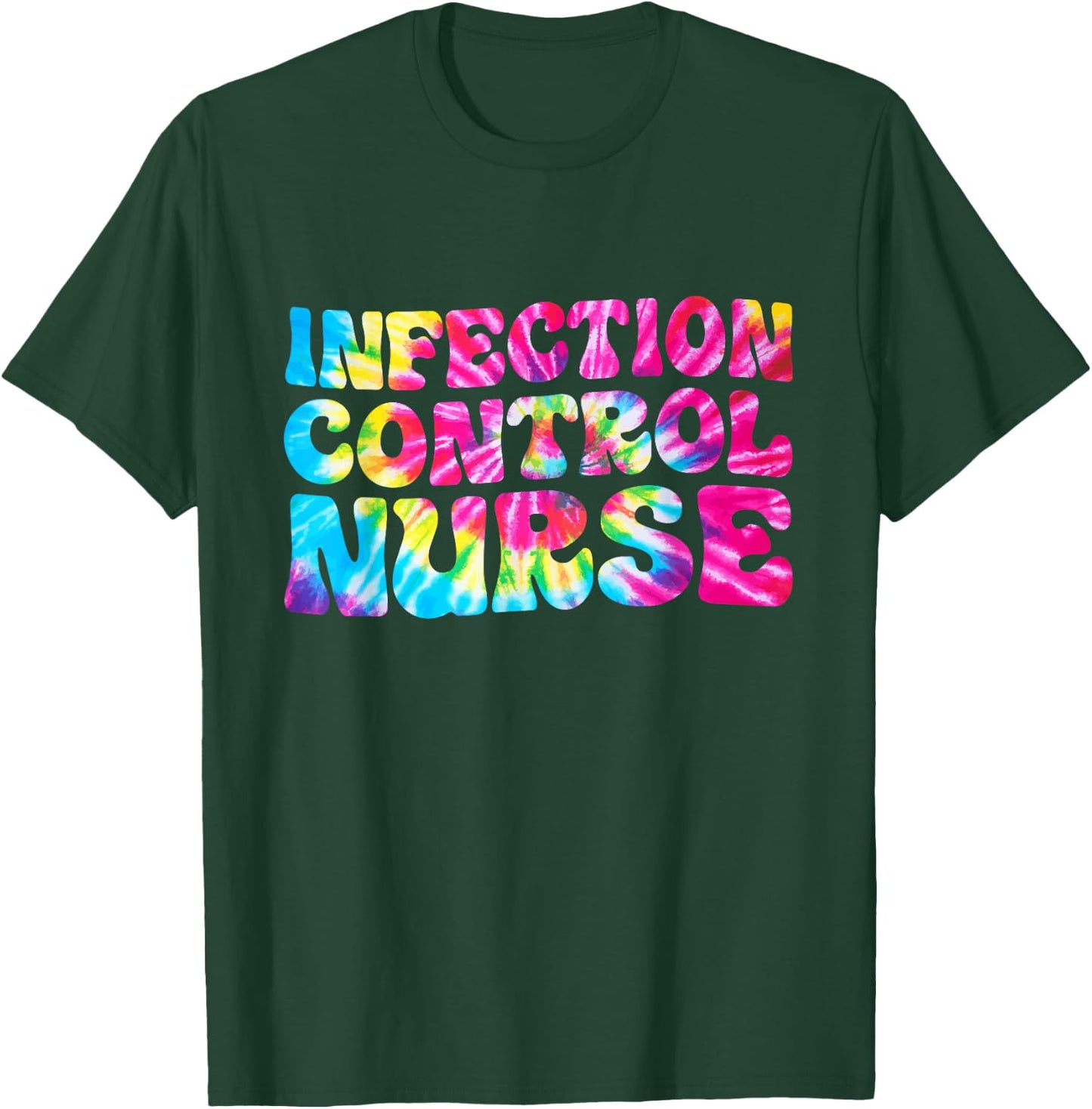 ICN Nurse Infection Control Nurse Tie Dye Nursing T-Shirt - T-Shirt | Forest