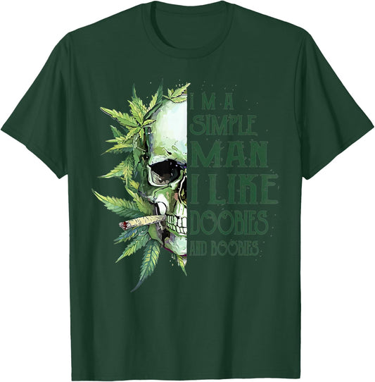 Skull I’m A Simple Man I Like Doobies And Boobies T-Shirt - T-Shirt | Forest