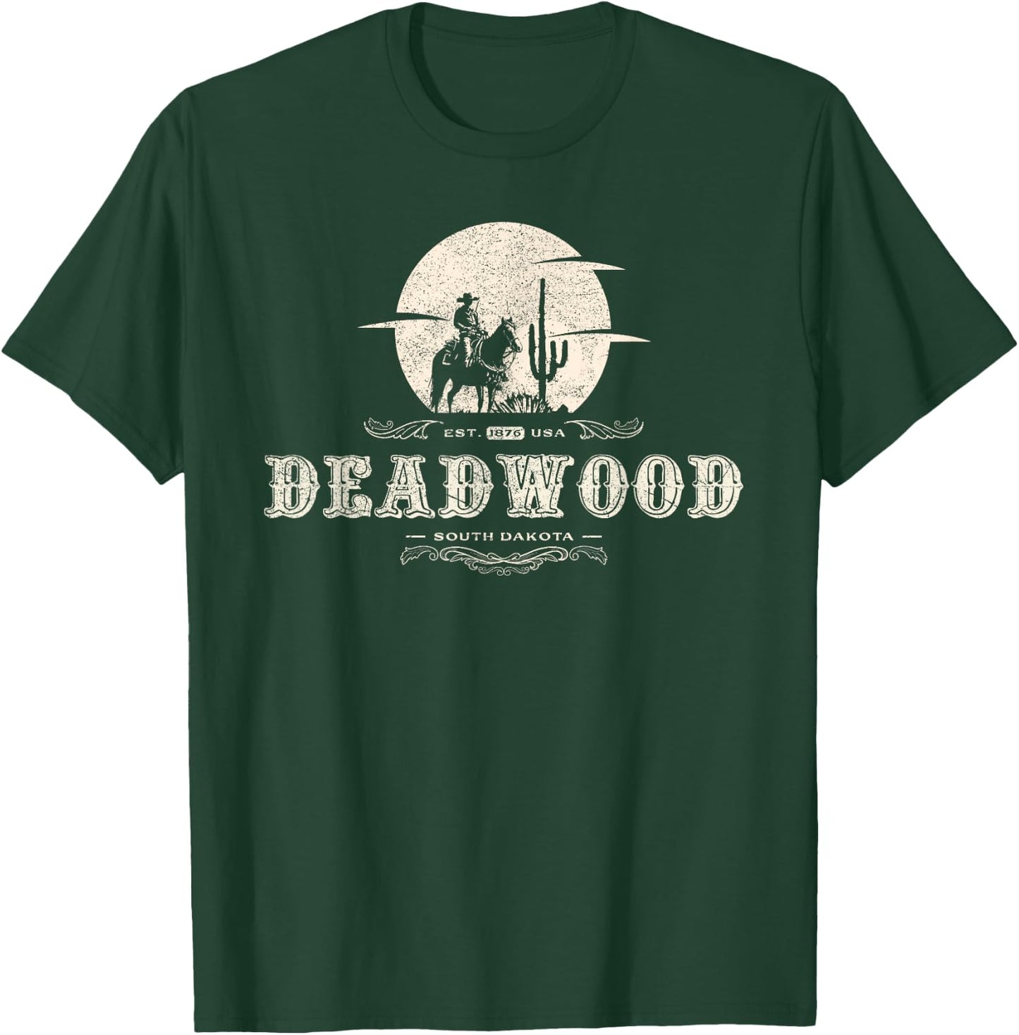 Deadwood South Dakota 1876, A Vintage And Timeless Design T-Shirt - T-Shirt | Forest