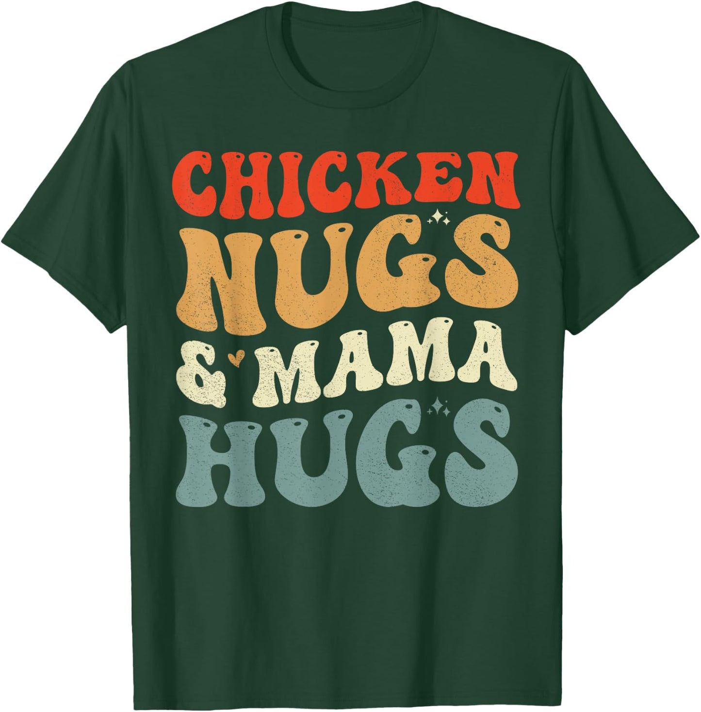 Chicken Nugs and Mama Hugs Toddler for Chicken Nugget Lover T-Shirt - T-Shirt | Forest