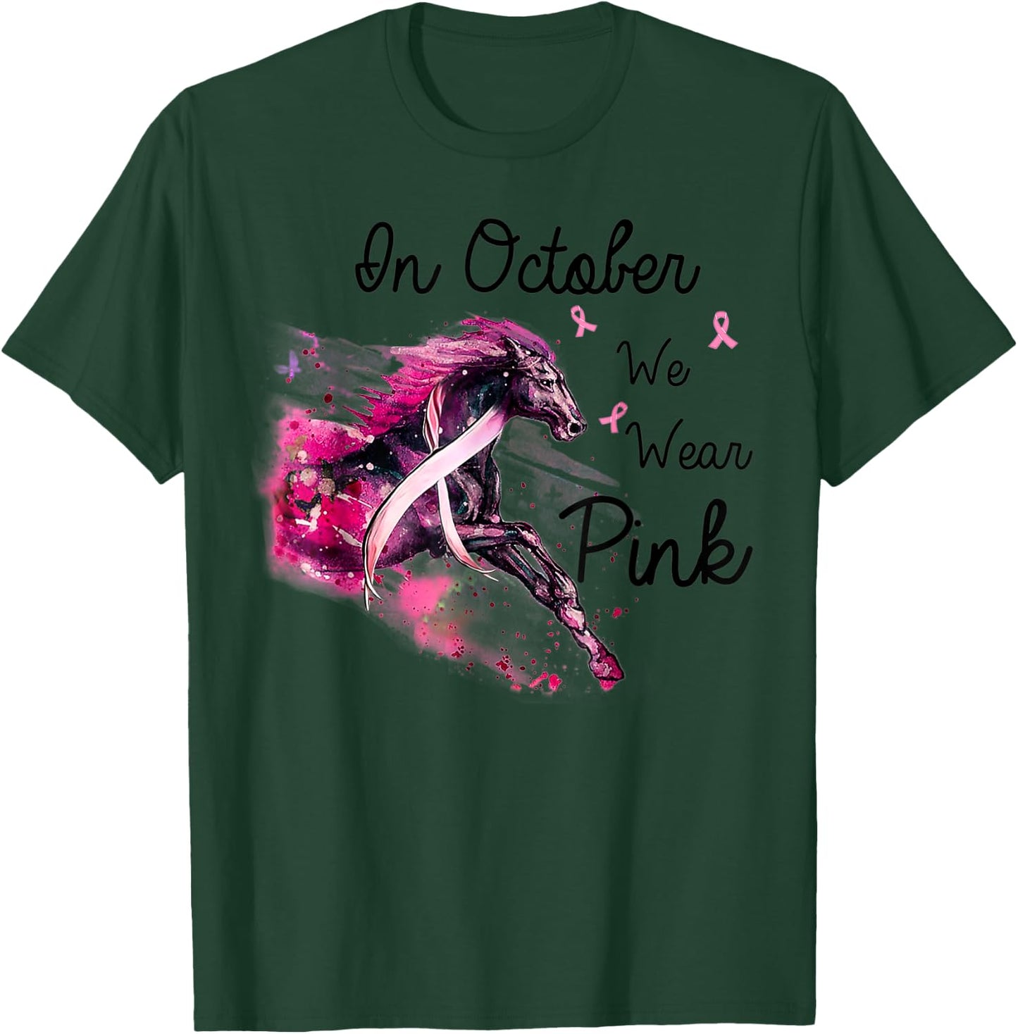 Horse In October We Wear Pink Breast Cancer Awareness T-Shirt - T-Shirt | Forest