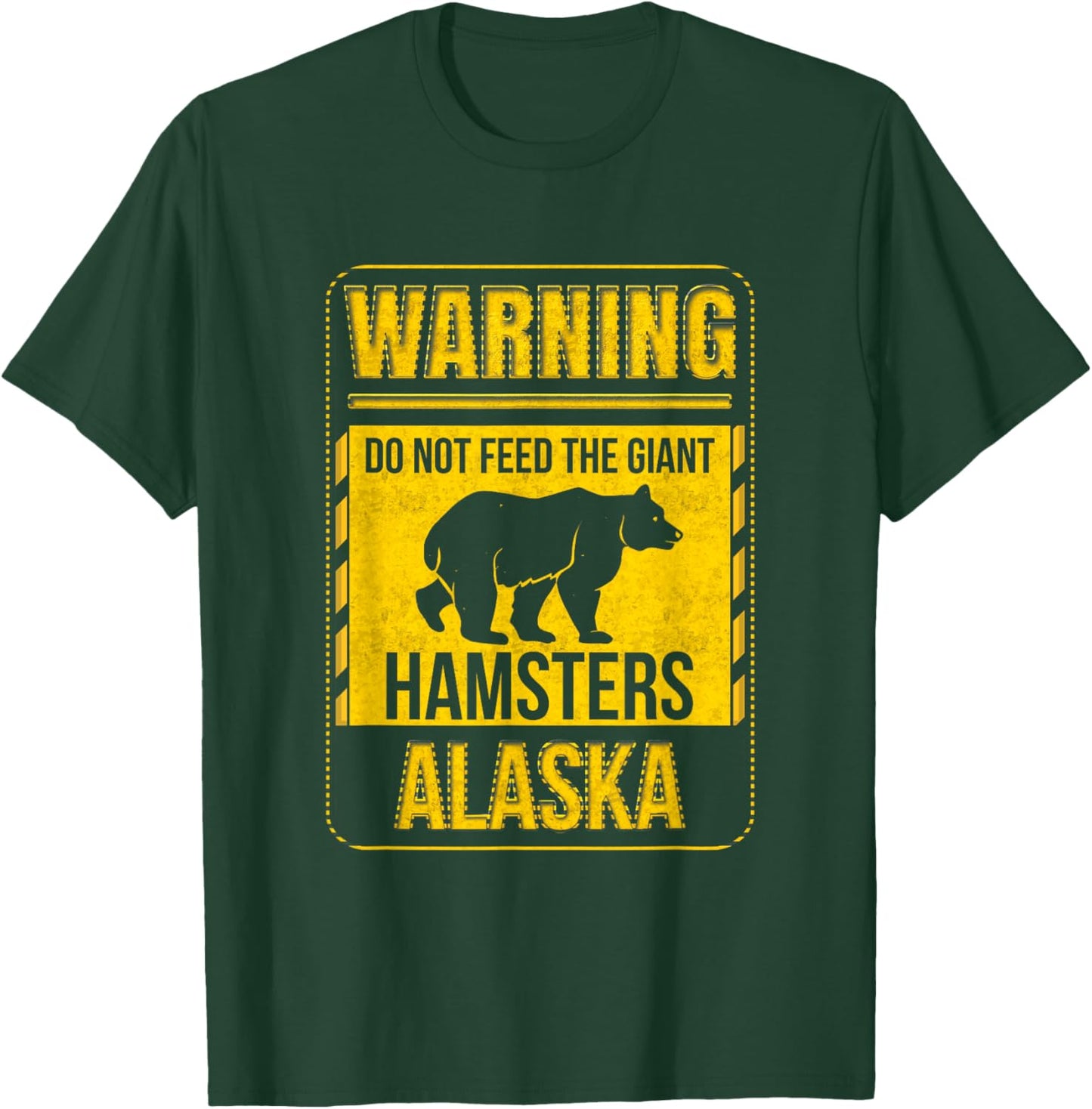 Warning Do Not Feed The Giant Hamster Alaska Grizzly Brown T-Shirt - T-Shirt | Forest