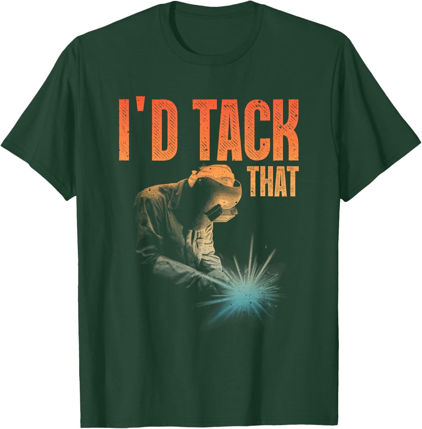 Best Welding Art Men Women Tack Welder Ironworkers Pipeliner T-Shirt - T-Shirt | Forest