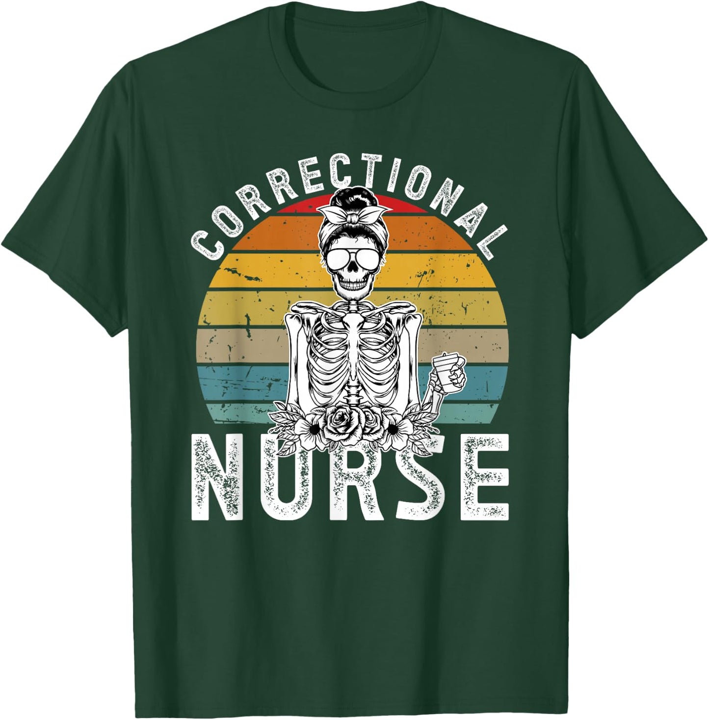 Correctional Nurse Corrections Nurse Correctional Nursing T-Shirt - T-Shirt | Forest