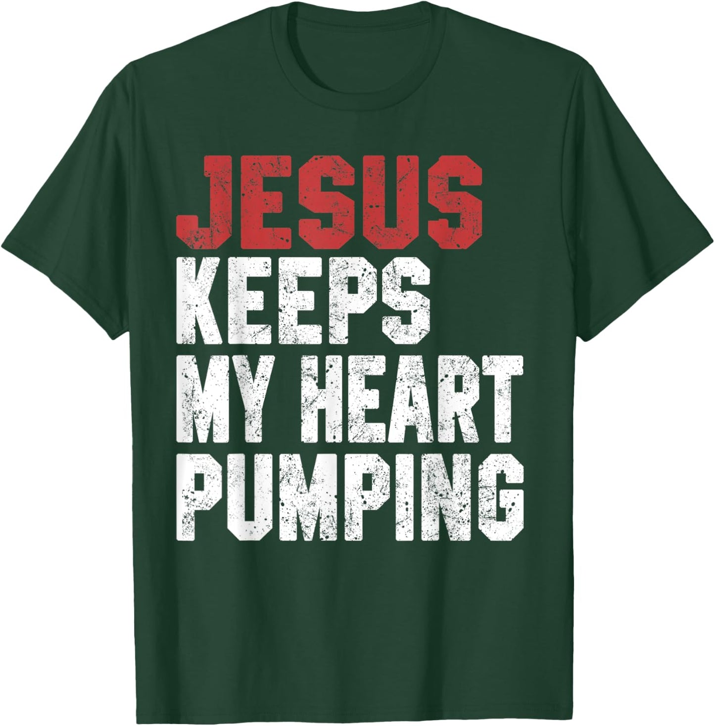 Jesus Keeps My Heart Pumping Christian Worship Women Faith T-Shirt - T-Shirt | Forest