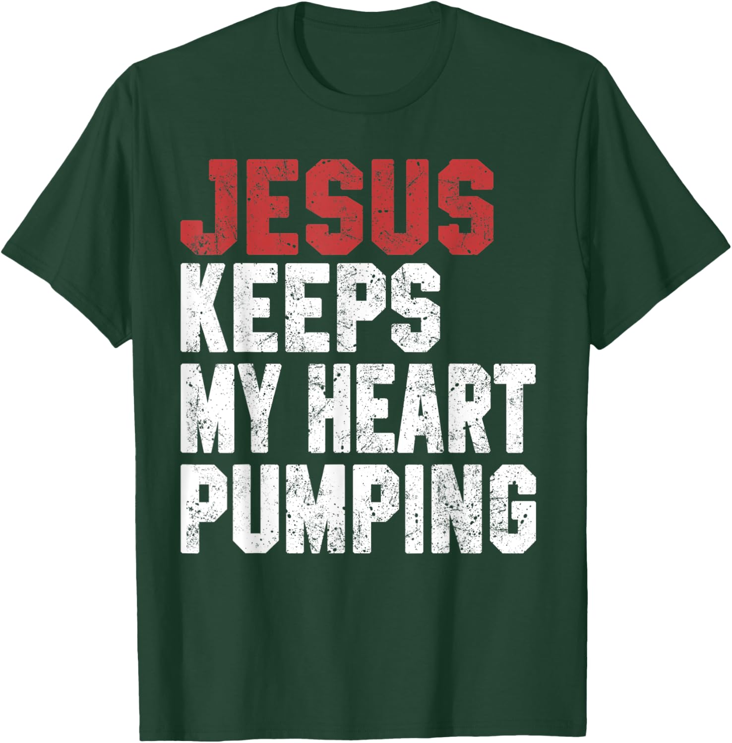 Jesus Keeps My Heart Pumping Christian Worship Women Faith T-Shirt - T-Shirt | Forest