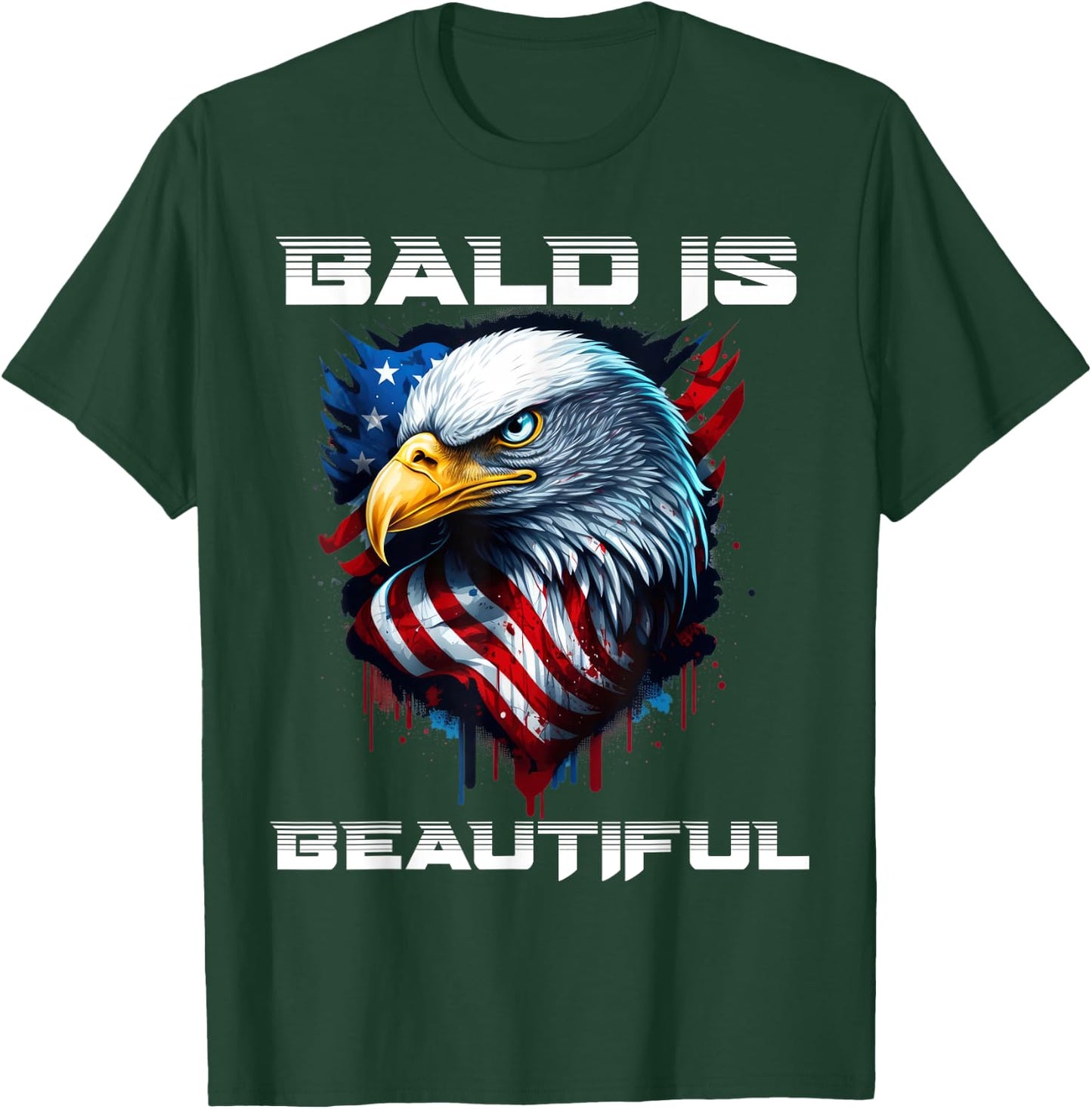 Bald Is Beautiful 4th of July Independence Day Bald Eagle T-Shirt - T-Shirt | Forest