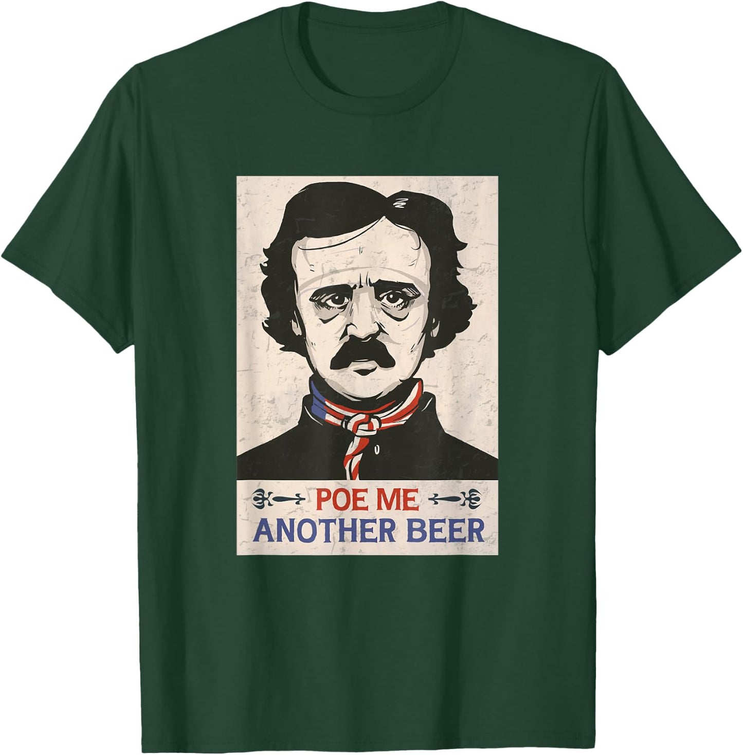 Edgar Allan Poe Literary funny Beer Lovers Poe Me A Beer T-Shirt - T-Shirt | Forest