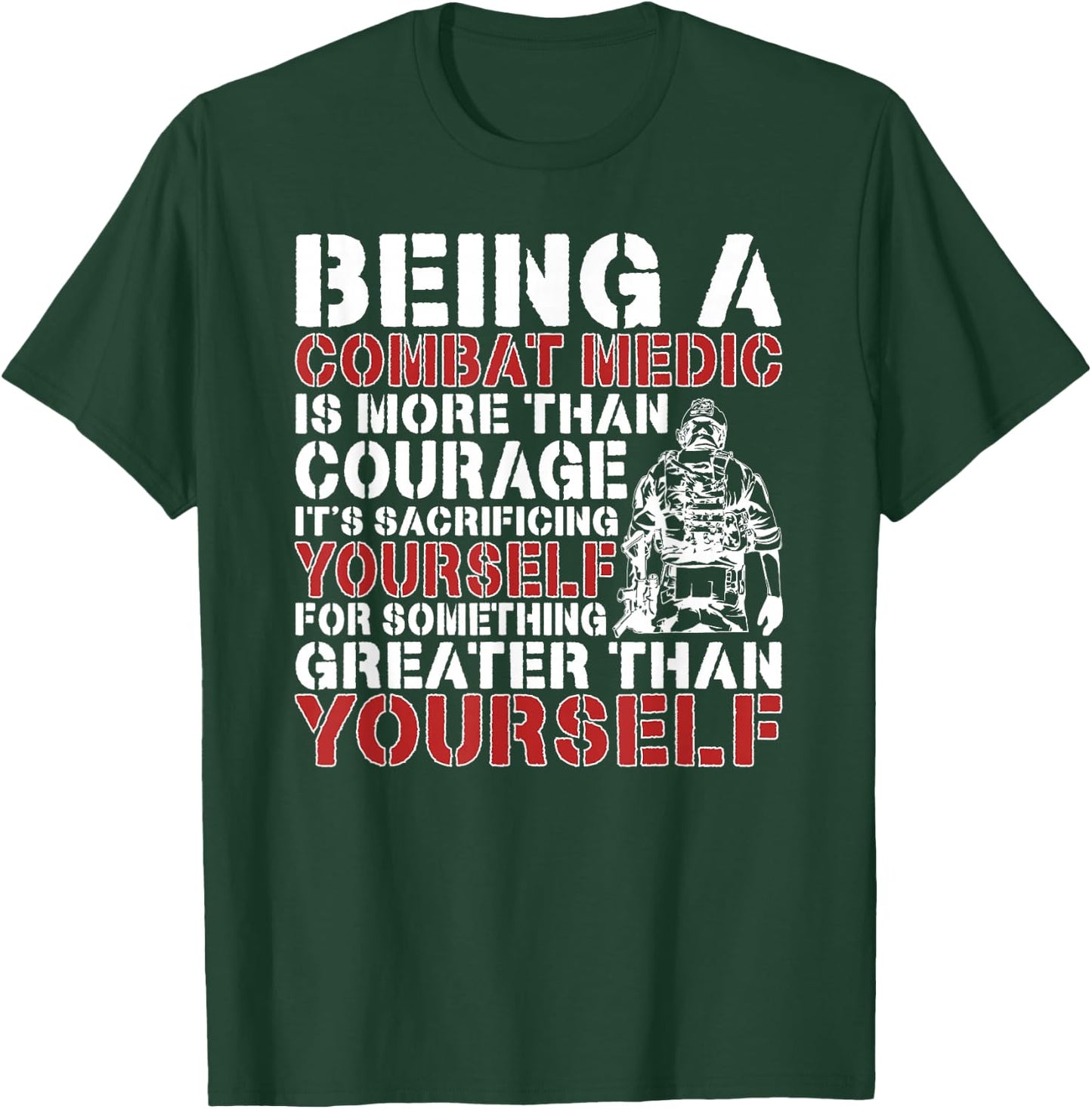 Being A Combat Medic Combat Medics T-Shirt - T-Shirt | Forest