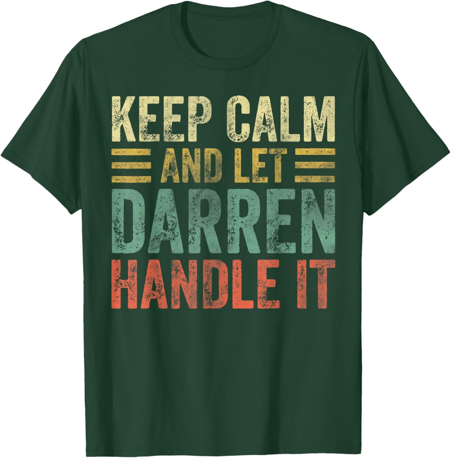 Personalized Name Shirt Keep Calm And Let Darren Handle it T-Shirt - T-Shirt | Forest
