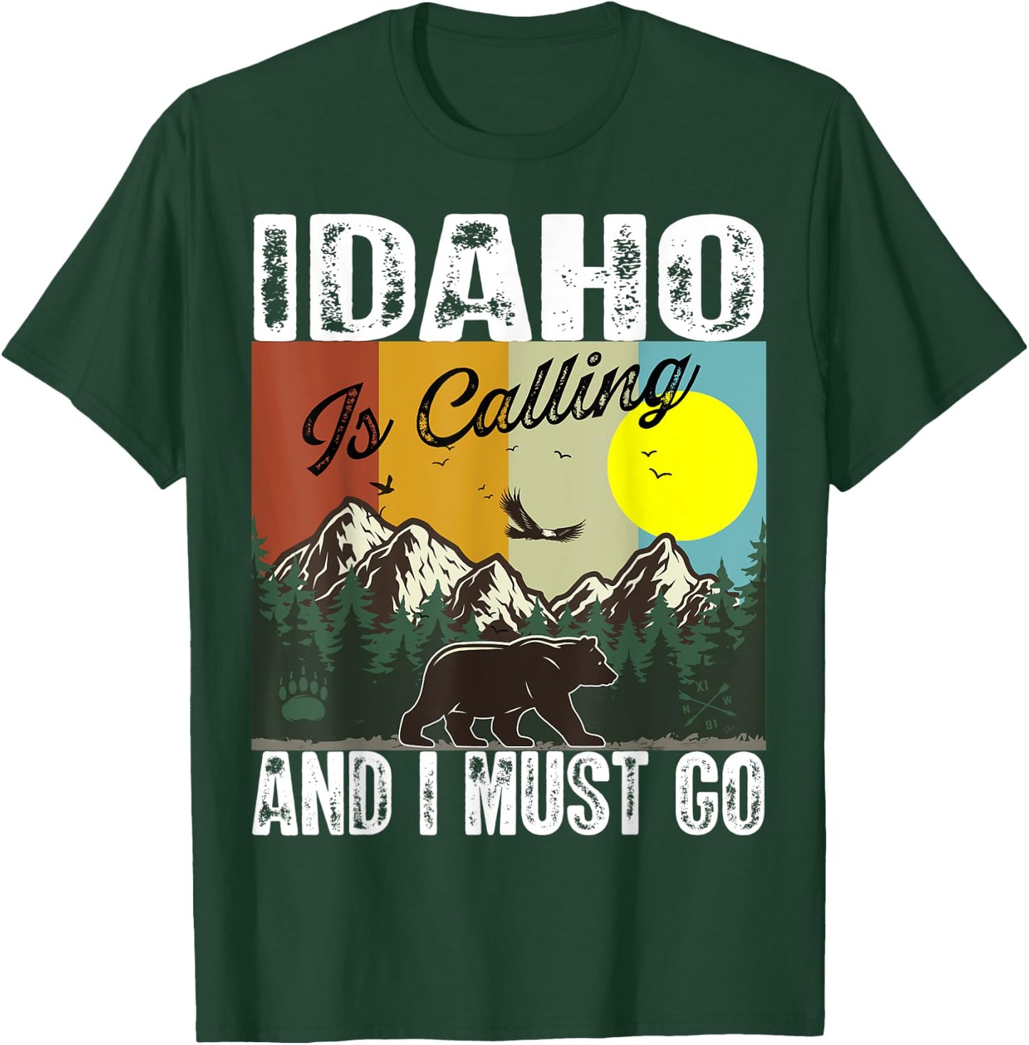 Idaho Is Calling And I Must Go Best Camping And Mountain T-Shirt - T-Shirt | Forest