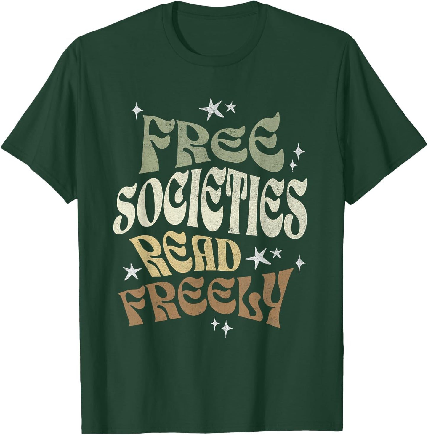 Free Societies Read Freely Book Lovers I Read Banned Books T-Shirt - T-Shirt | Forest