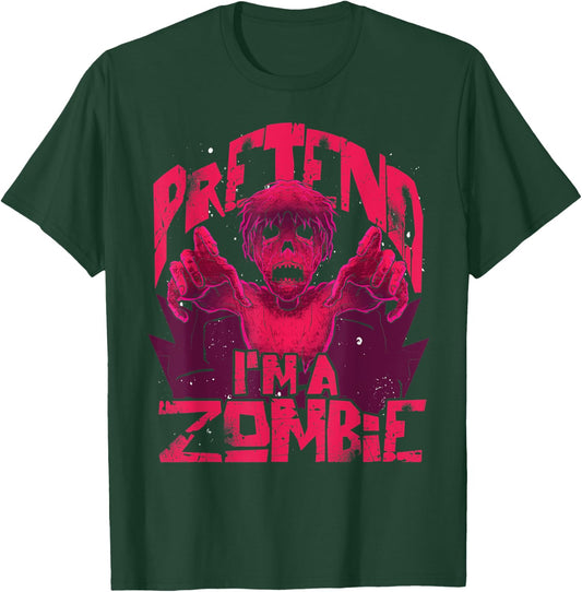 Pretend Im A Zombie Halloween Costume Funny Zombie T-Shirt - T-Shirt | Forest