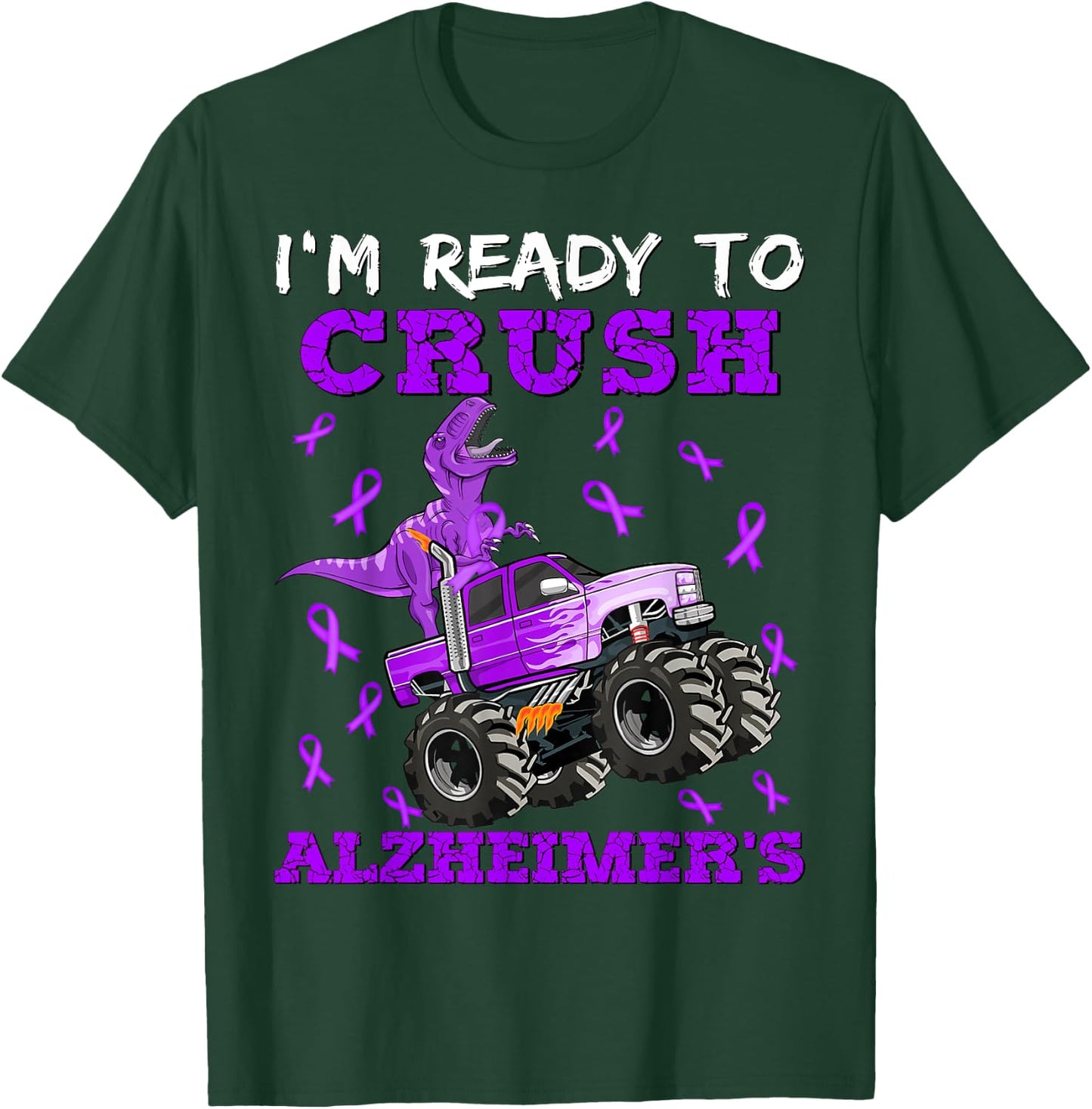 I'm Ready To Crush Alzheimer's Dinosaur Truck Boys Toddler T-Shirt - T-Shirt | Forest