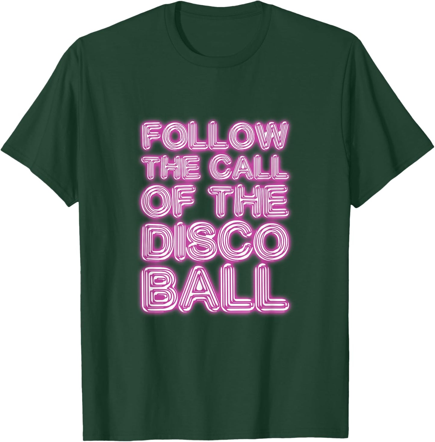 Follow The Call of The Disco Ball Disco Lover DJ T-Shirt - T-Shirt | Forest