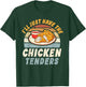 I'll Just Have The Chicken Tenders -Adults, Girls Funny Retro T-Shirt - T-Shirt | Forest