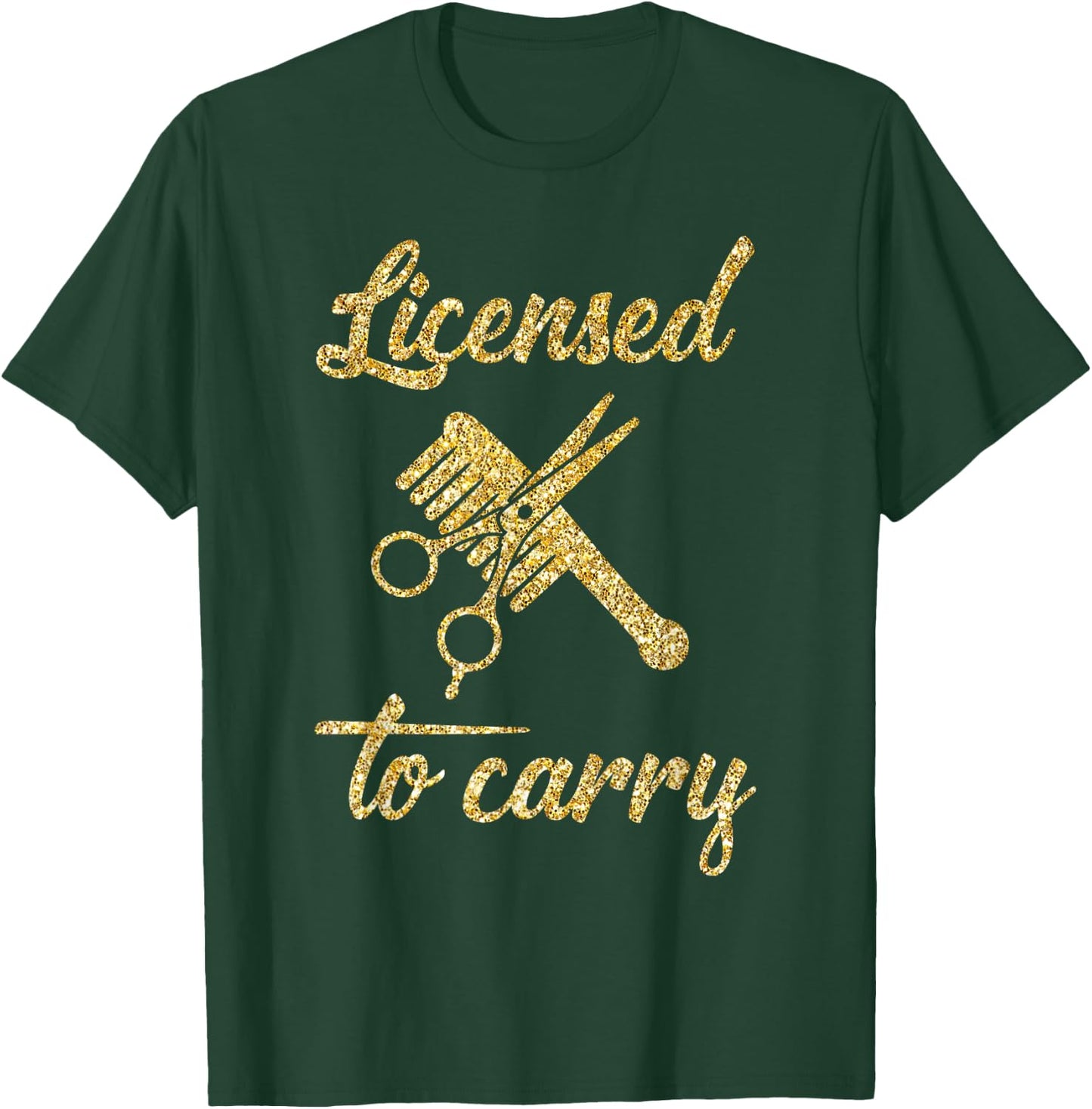 Funny Licensed to Carry Cool Hairstylist T-Shirt - T-Shirt | Forest