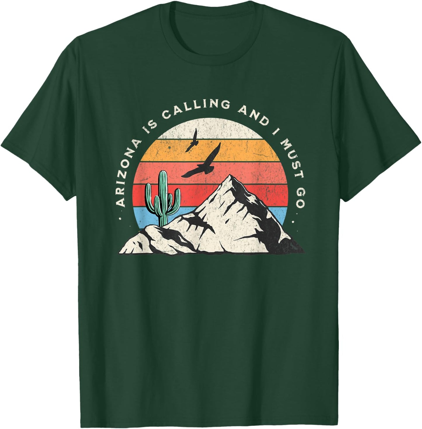 Arizona Is Calling And I Must Go Cactus Snowbird T-Shirt - T-Shirt | Forest