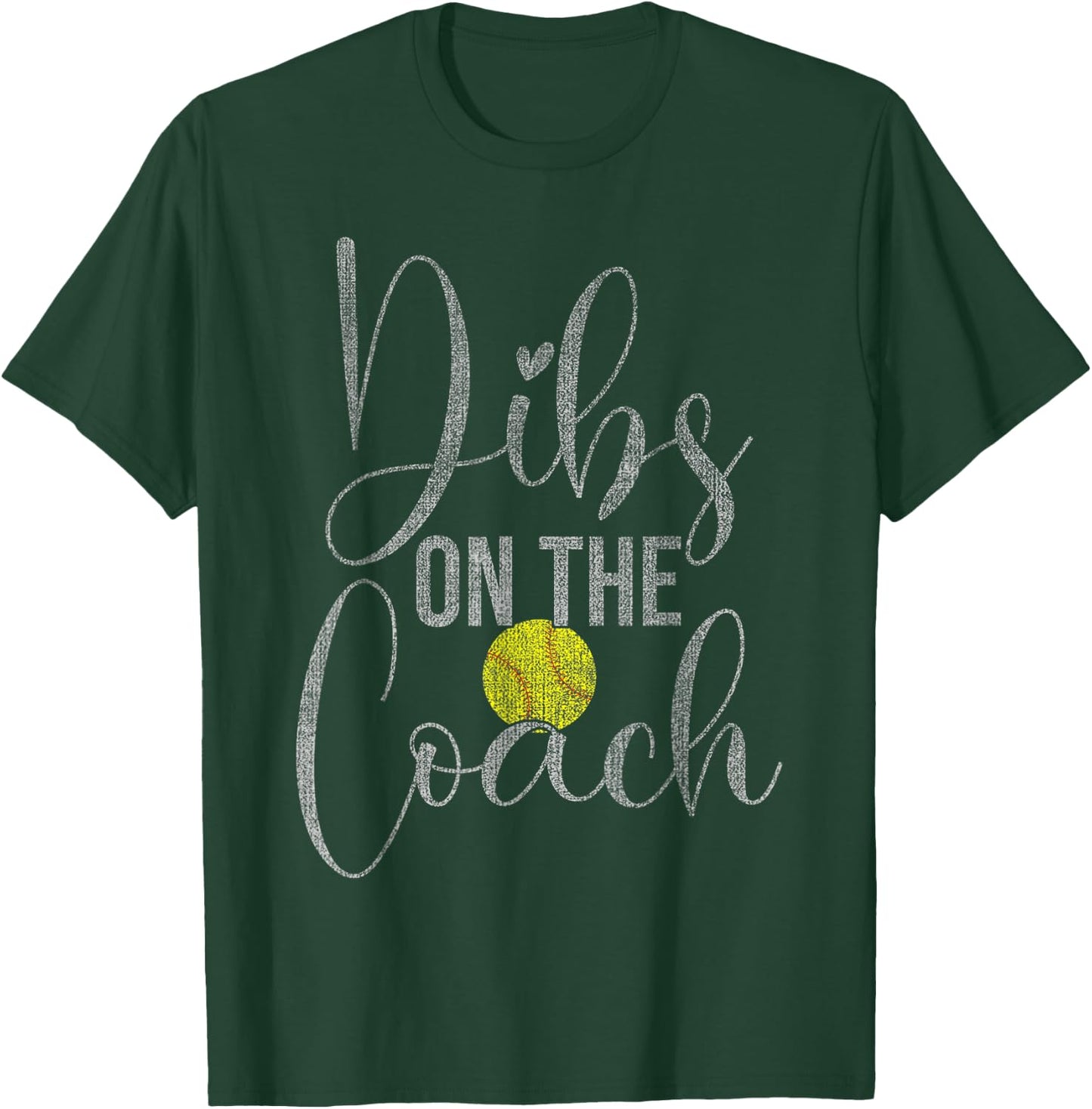 Dibs On The Coach Softball for Coach Wife Women T-Shirt - T-Shirt | Forest