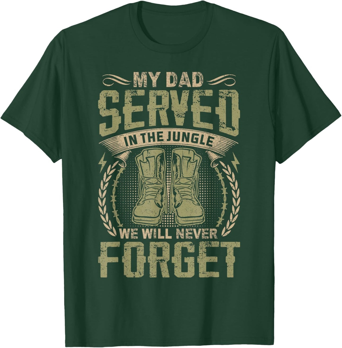 My Dad Served In The Jungle Vietnam Veteran Son Daughter T-Shirt - T-Shirt | Forest