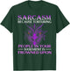 Sarcasm Because Torturing People In Your Dragon T-Shirt - T-Shirt | Forest