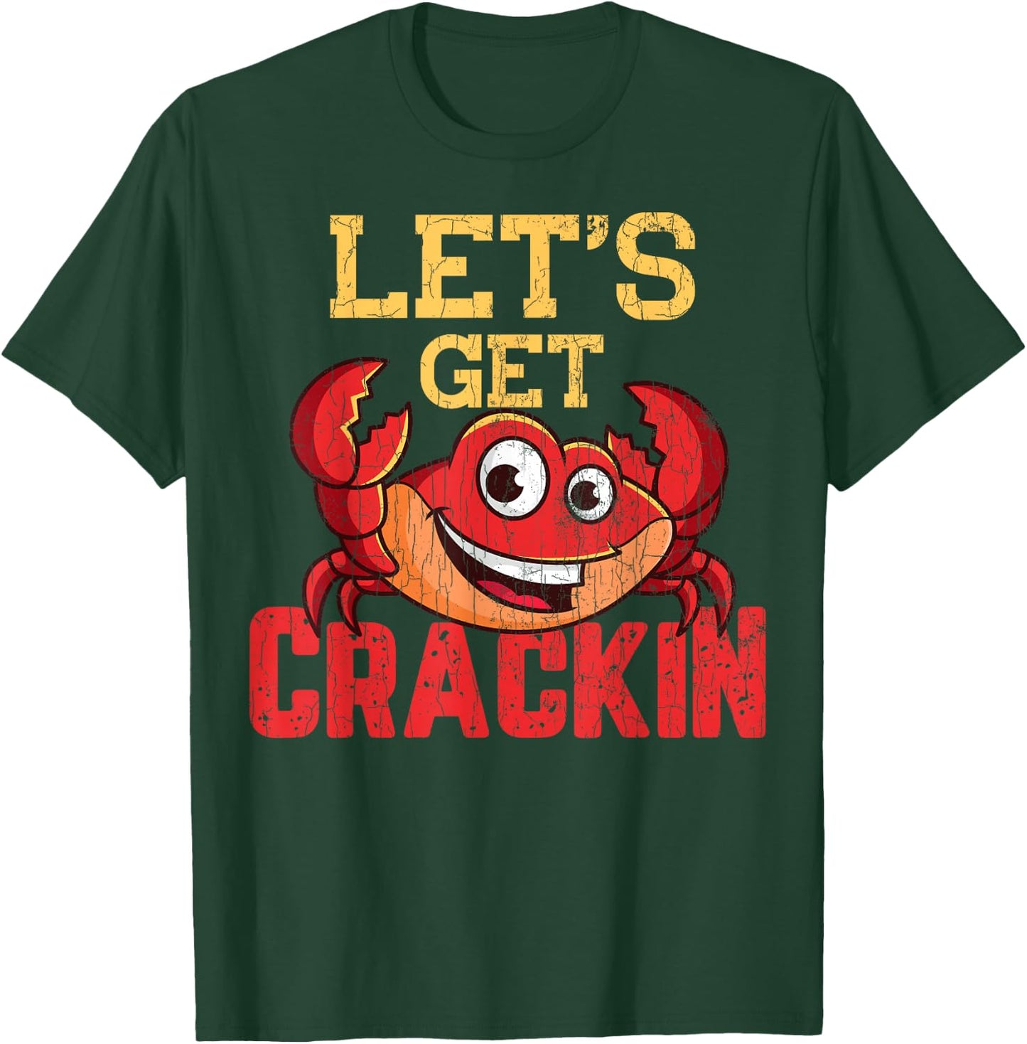 Let's Get Crackin Funny Crab Crabbing Crabs Lover Graphic T-Shirt - T-Shirt | Forest