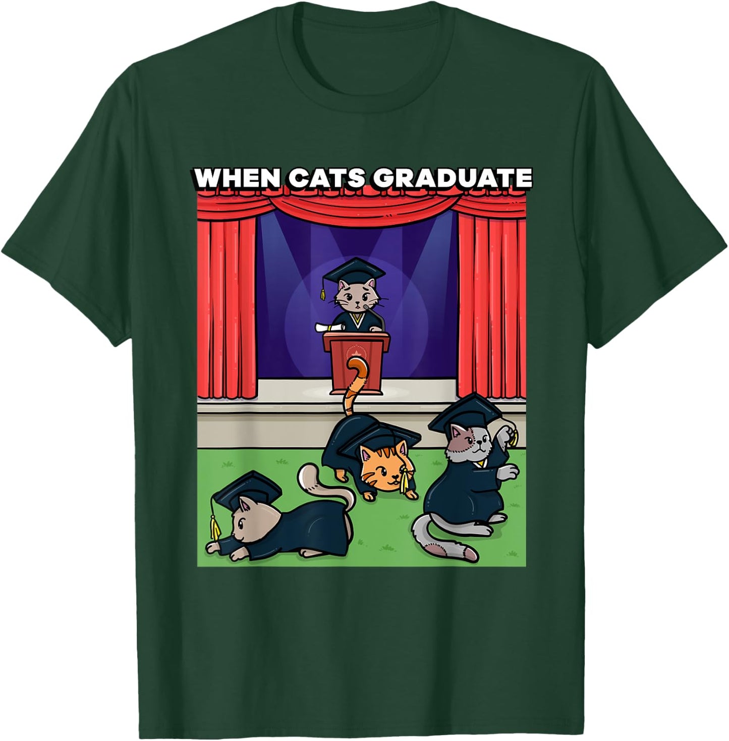 When Cats Graduate Funny Graduation Meme School Cat T-Shirt - T-Shirt | Forest