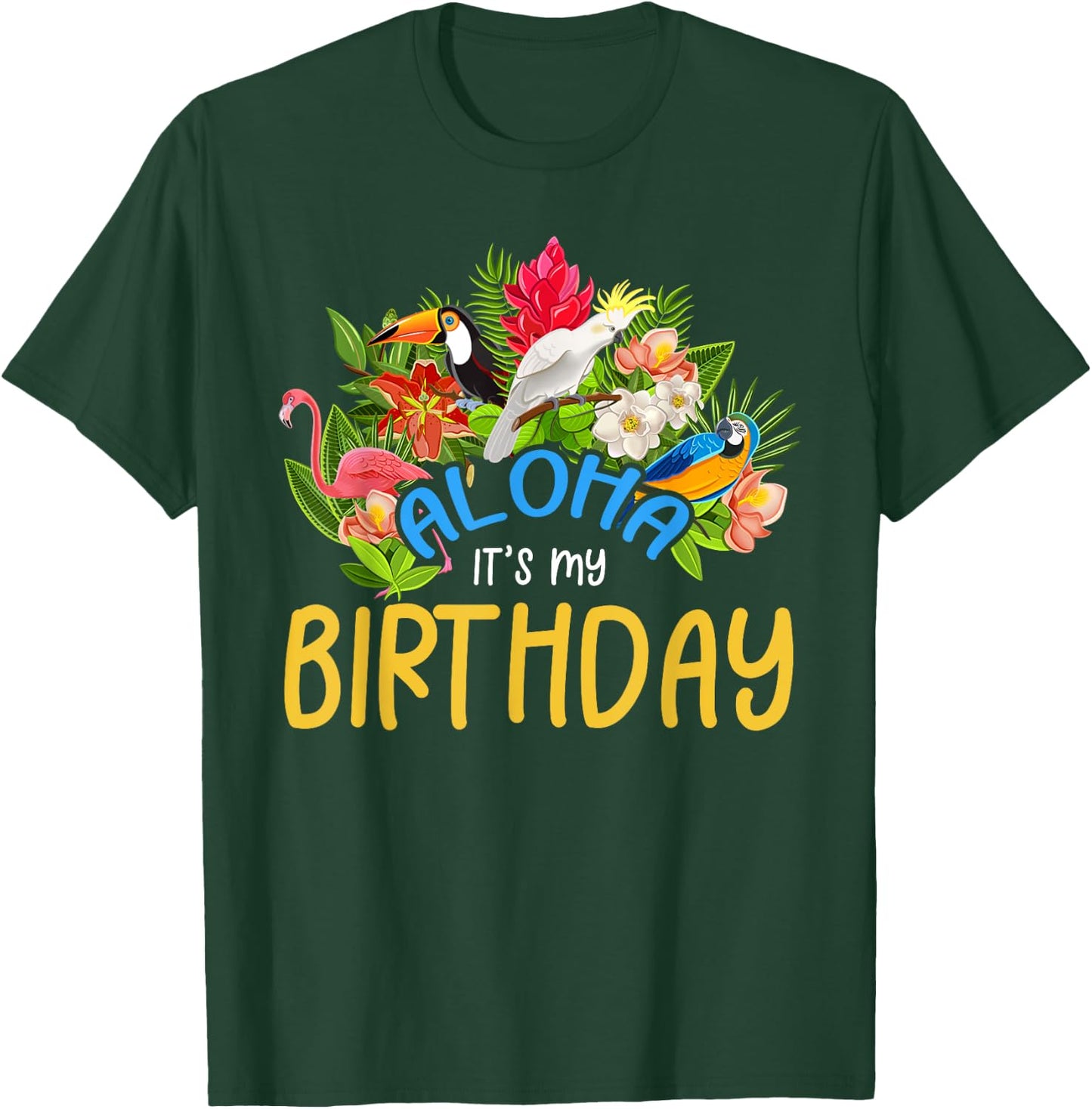 Aloha It's My Birthday Party 2024 Hawaii Trip B-Day Squad T-Shirt - T-Shirt | Forest