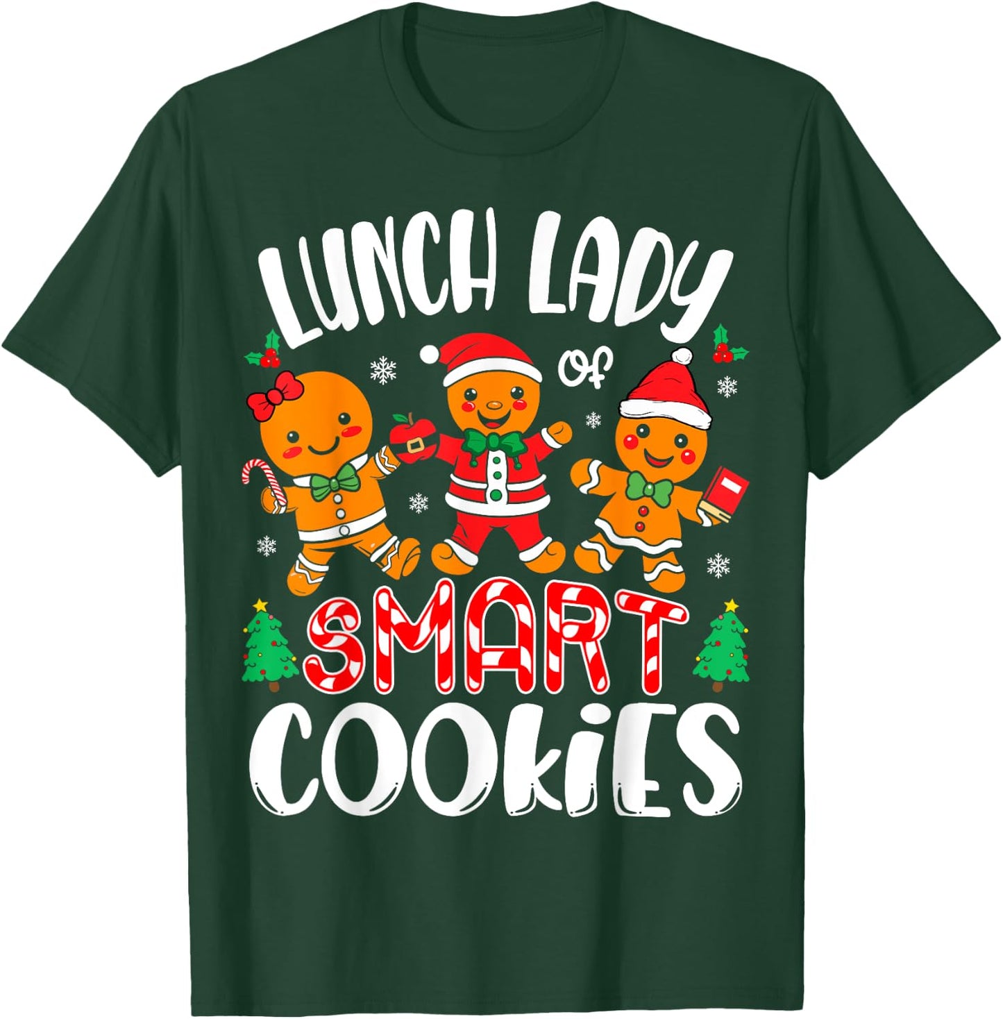 Lunch Lady of Smart Cookies Cafeteria Worker Christmas T-Shirt - T-Shirt | Forest