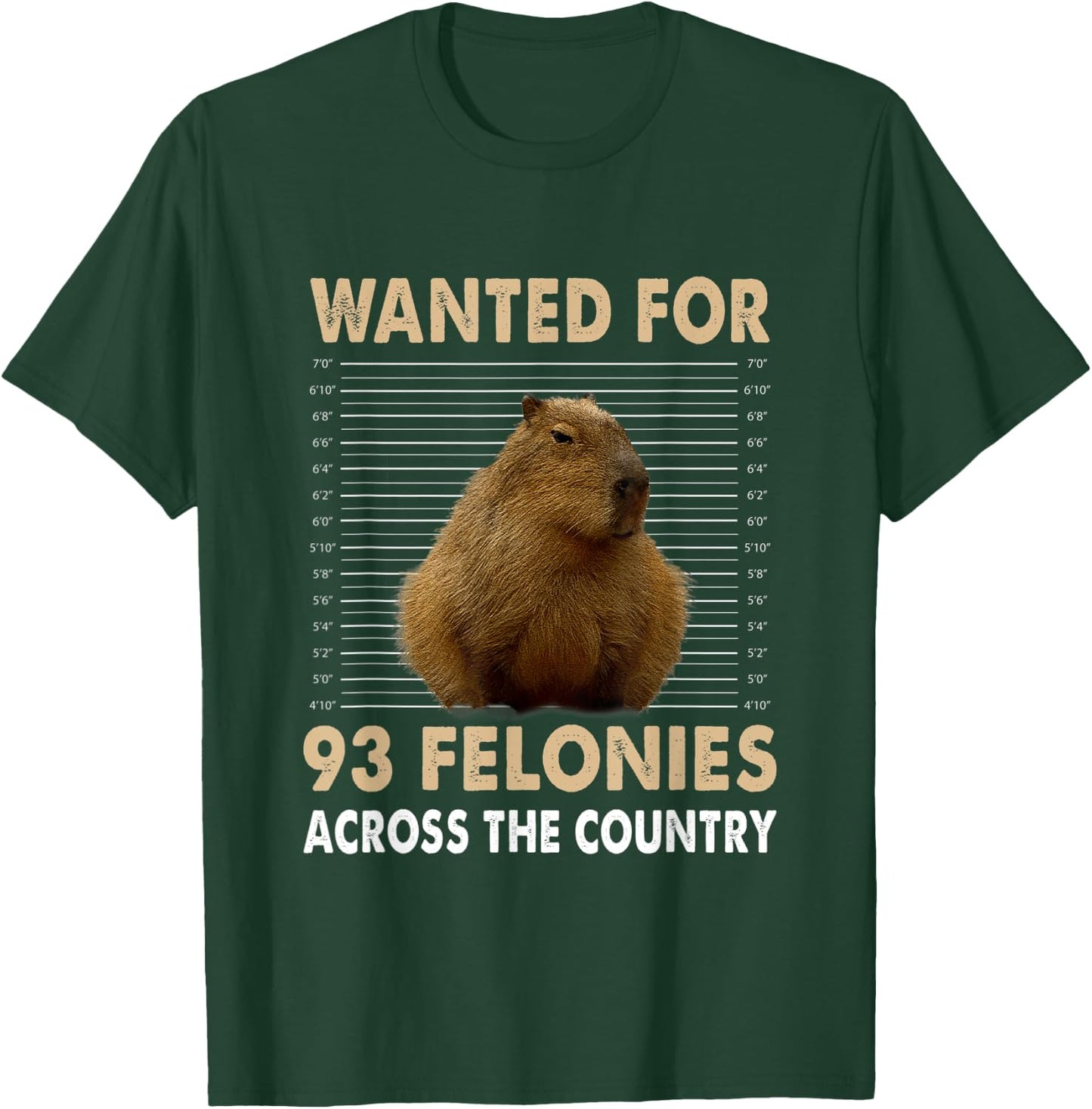 Capybara Mugshot Wanted For 93 Felonies Across The Country T-Shirt - T-Shirt | Forest