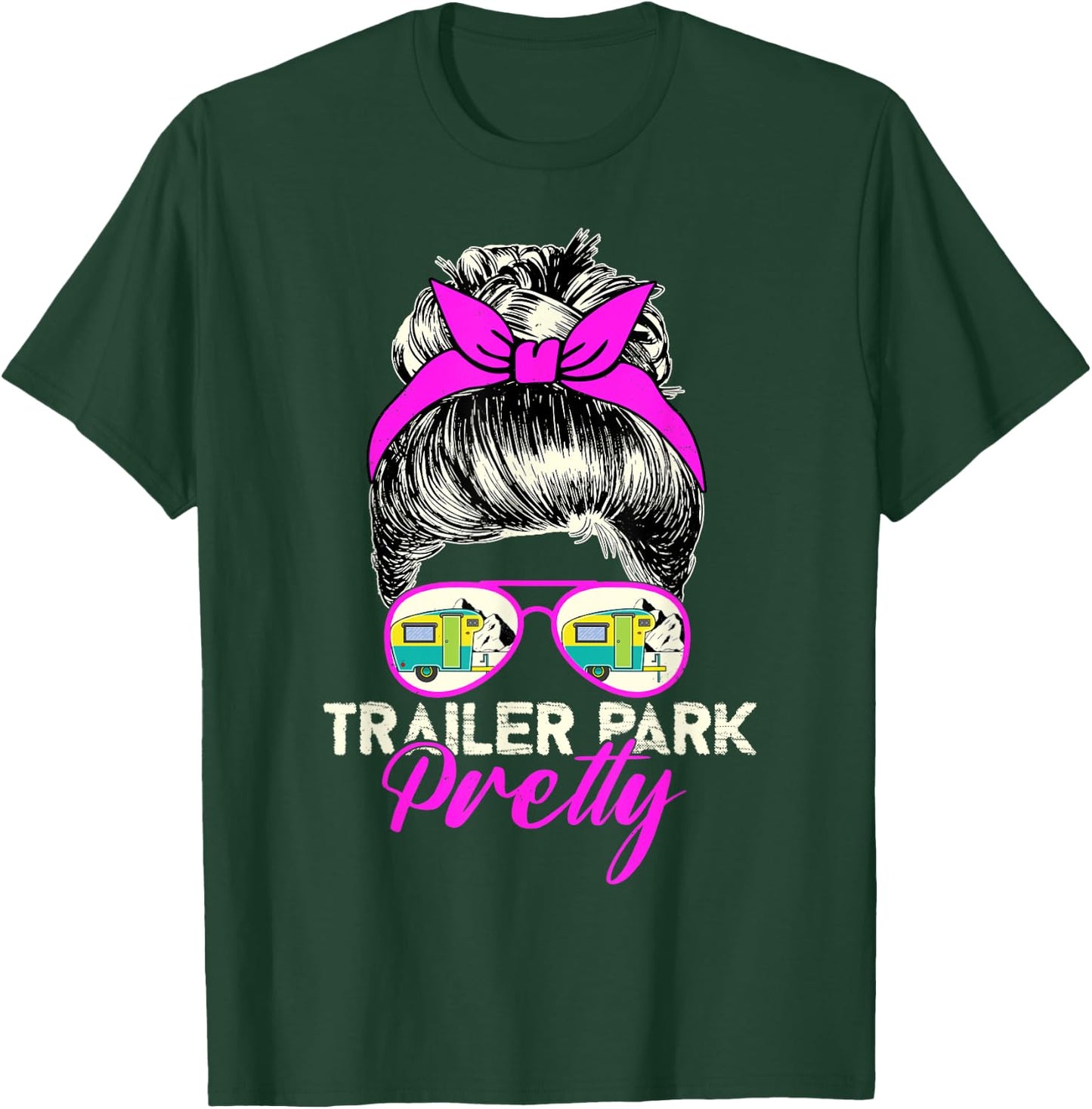 Trailer Park Pretty - Cute Funny Camper Girl Style T-Shirt - T-Shirt | Forest