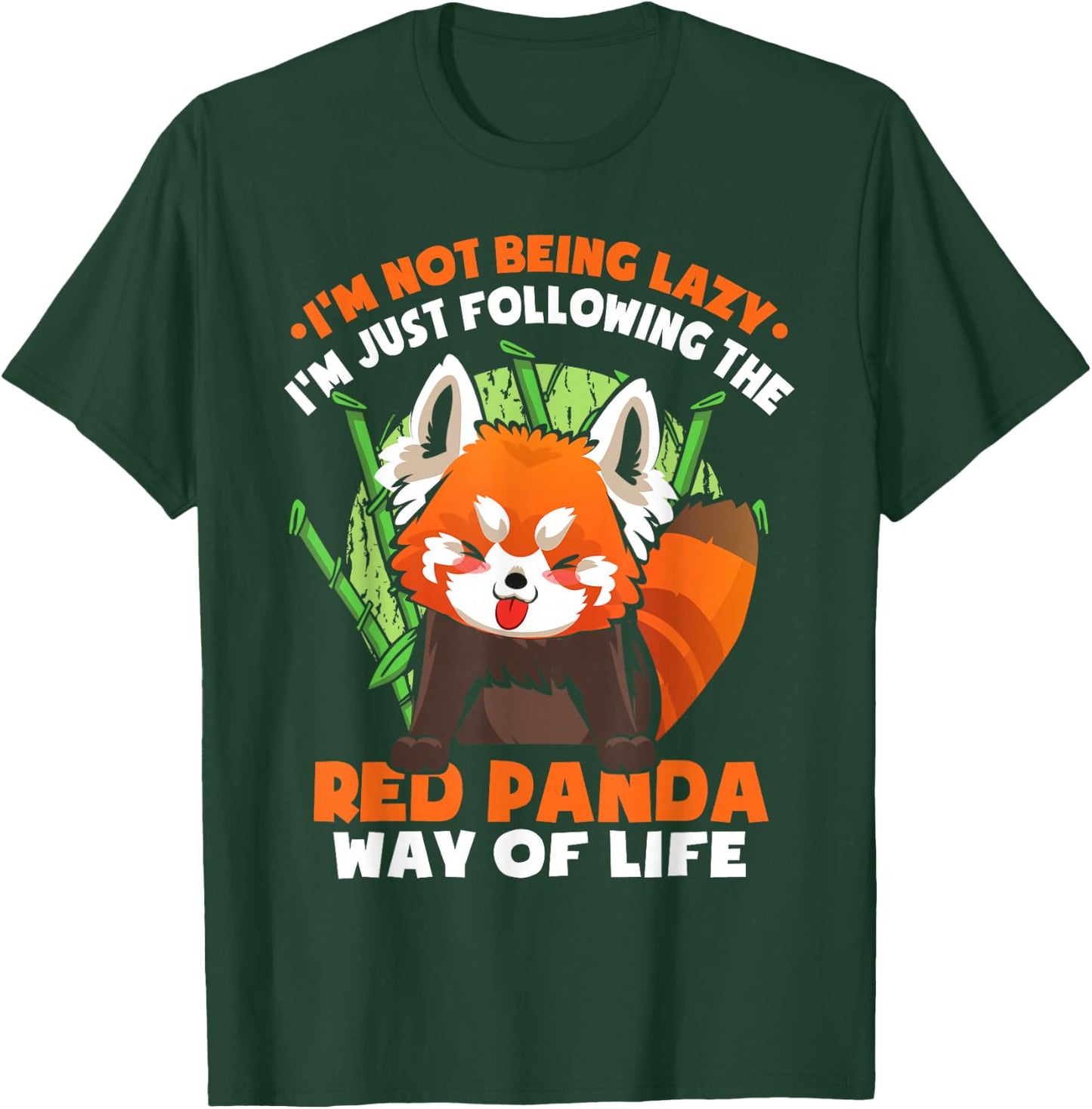 I'm Not Being Lazy | Funny Red Panda T-Shirt - T-Shirt | Forest