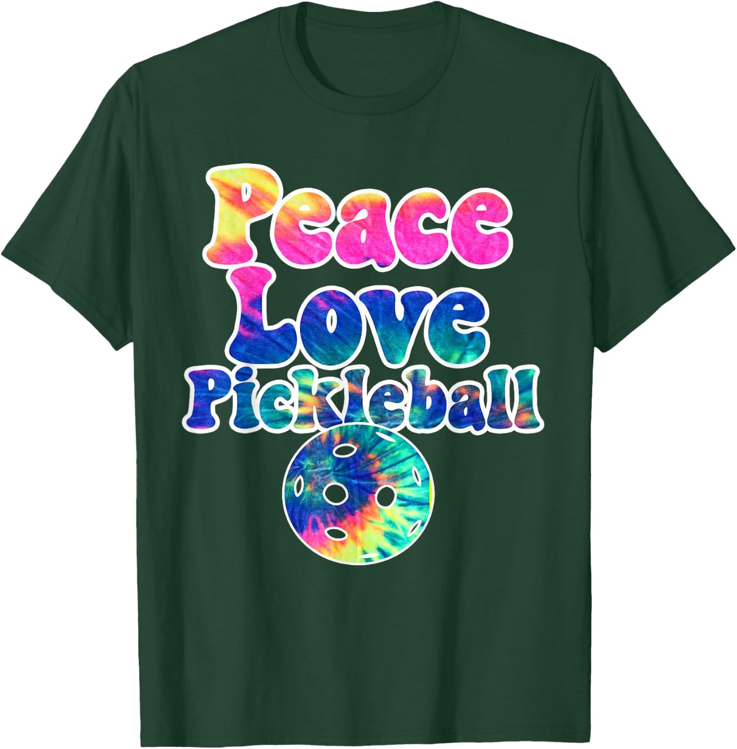Peace Love Pickleball Shirt Tie Dye Groovy Text Pickleballer T-Shirt - T-Shirt | Forest
