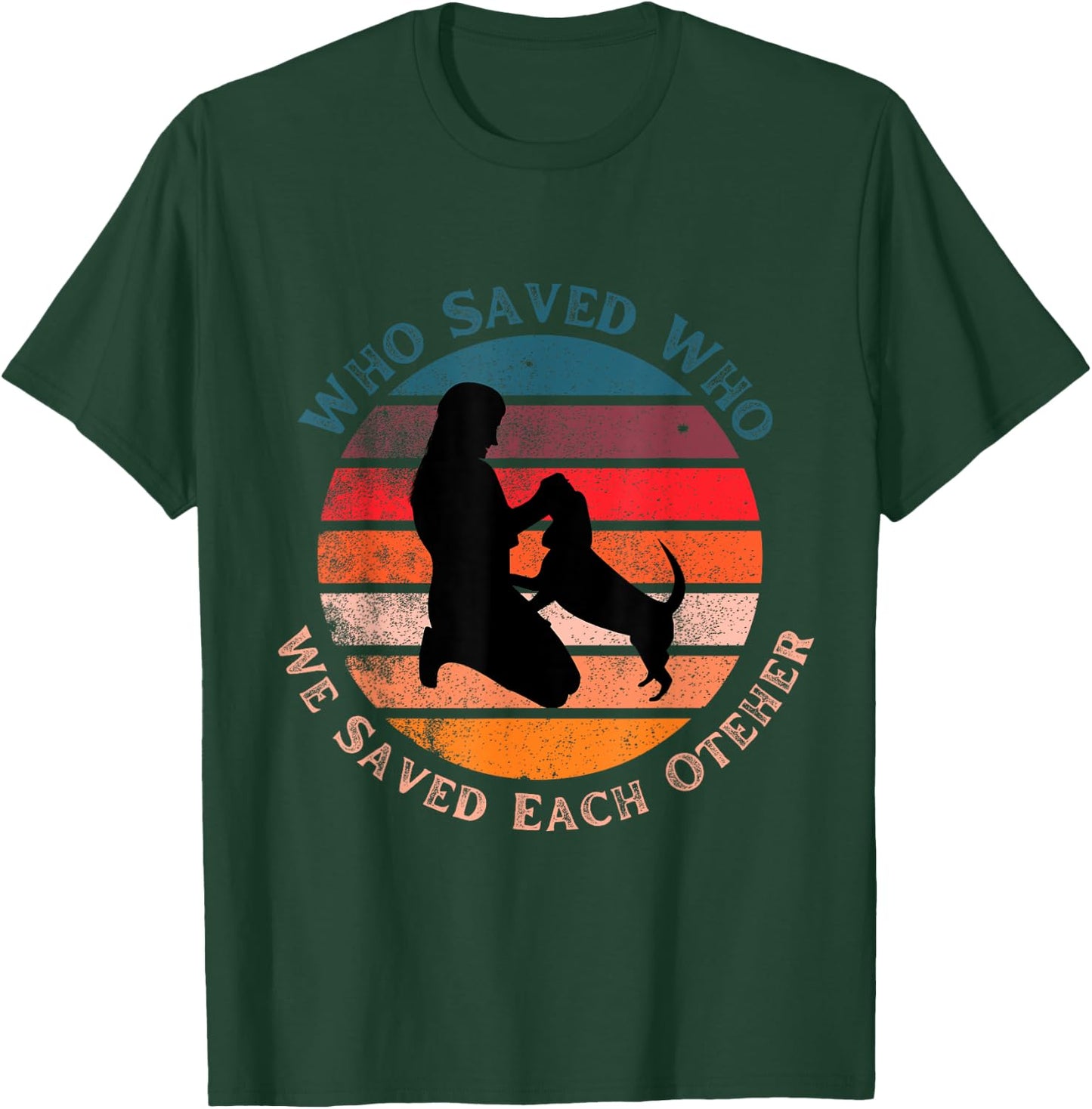 Cute Fun Who Saved Who Dog Retro Sunset Gift Men Women Kids T-Shirt - T-Shirt | Forest