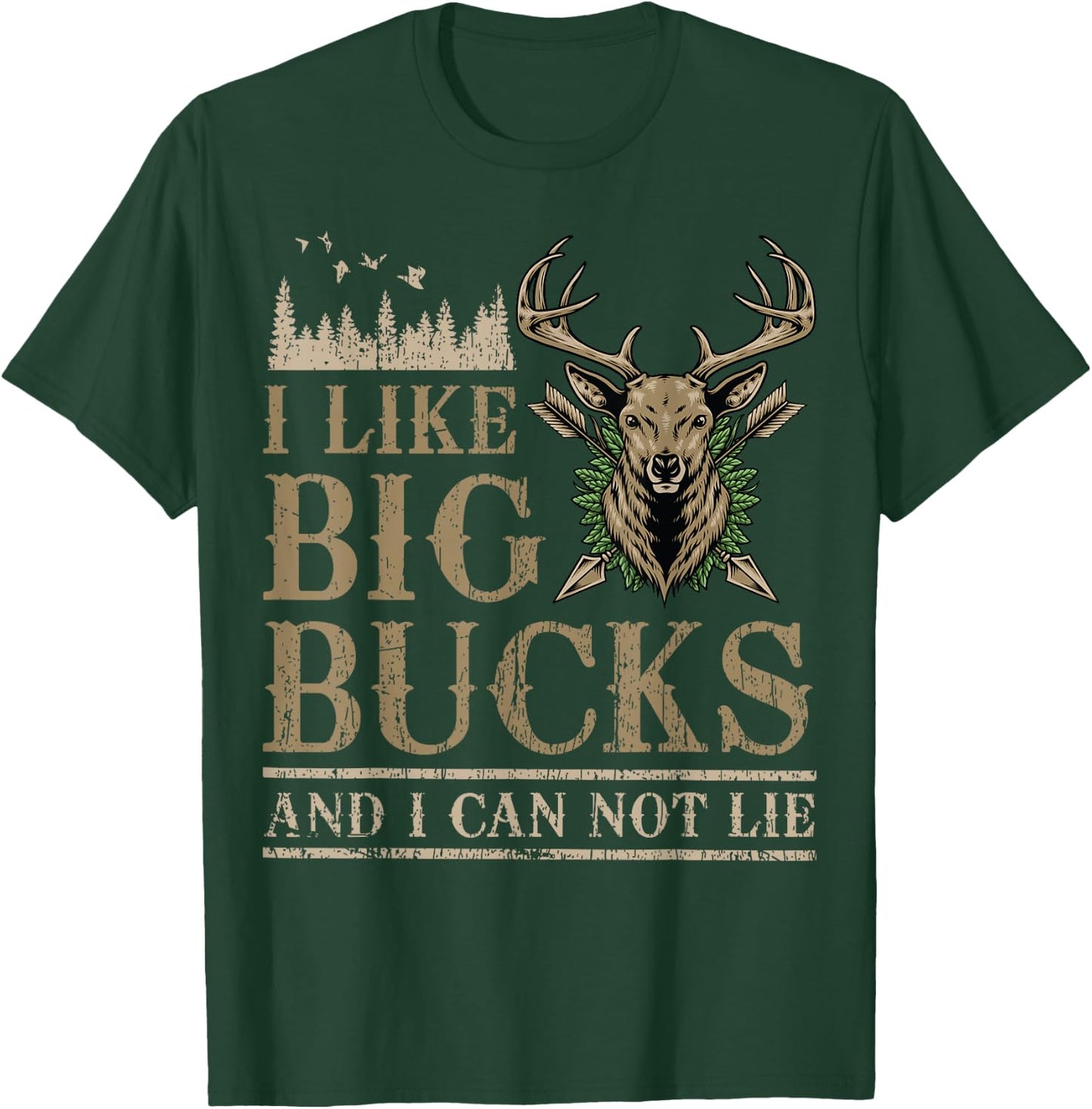 I Like Big Bucks And I Can Not Lie Funny Bow Hunter Hunting T-Shirt - T-Shirt | Forest