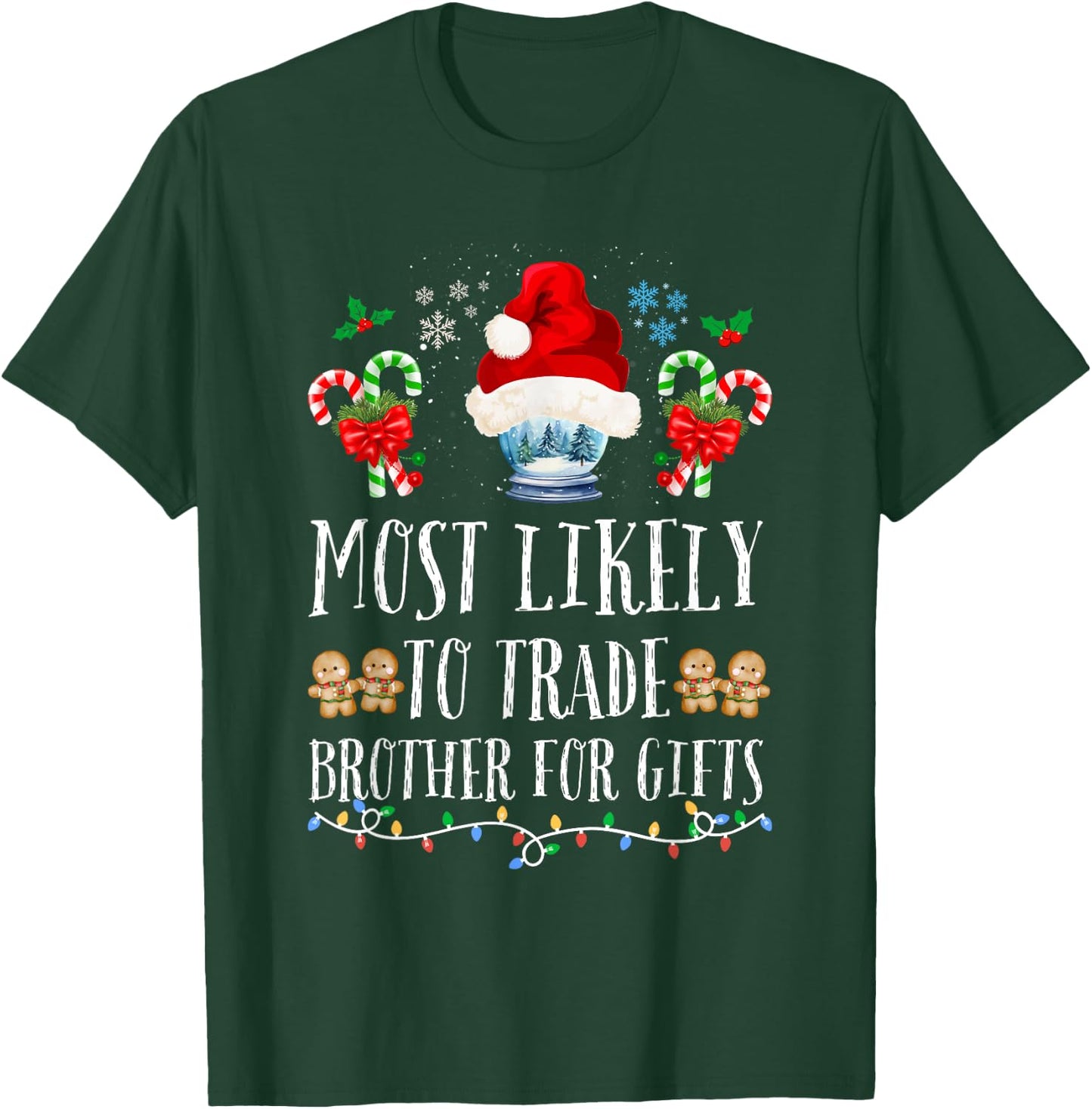 Most Likely To Trade Brother For Gifts Family Christmas Crew T-Shirt - T-Shirt | Forest