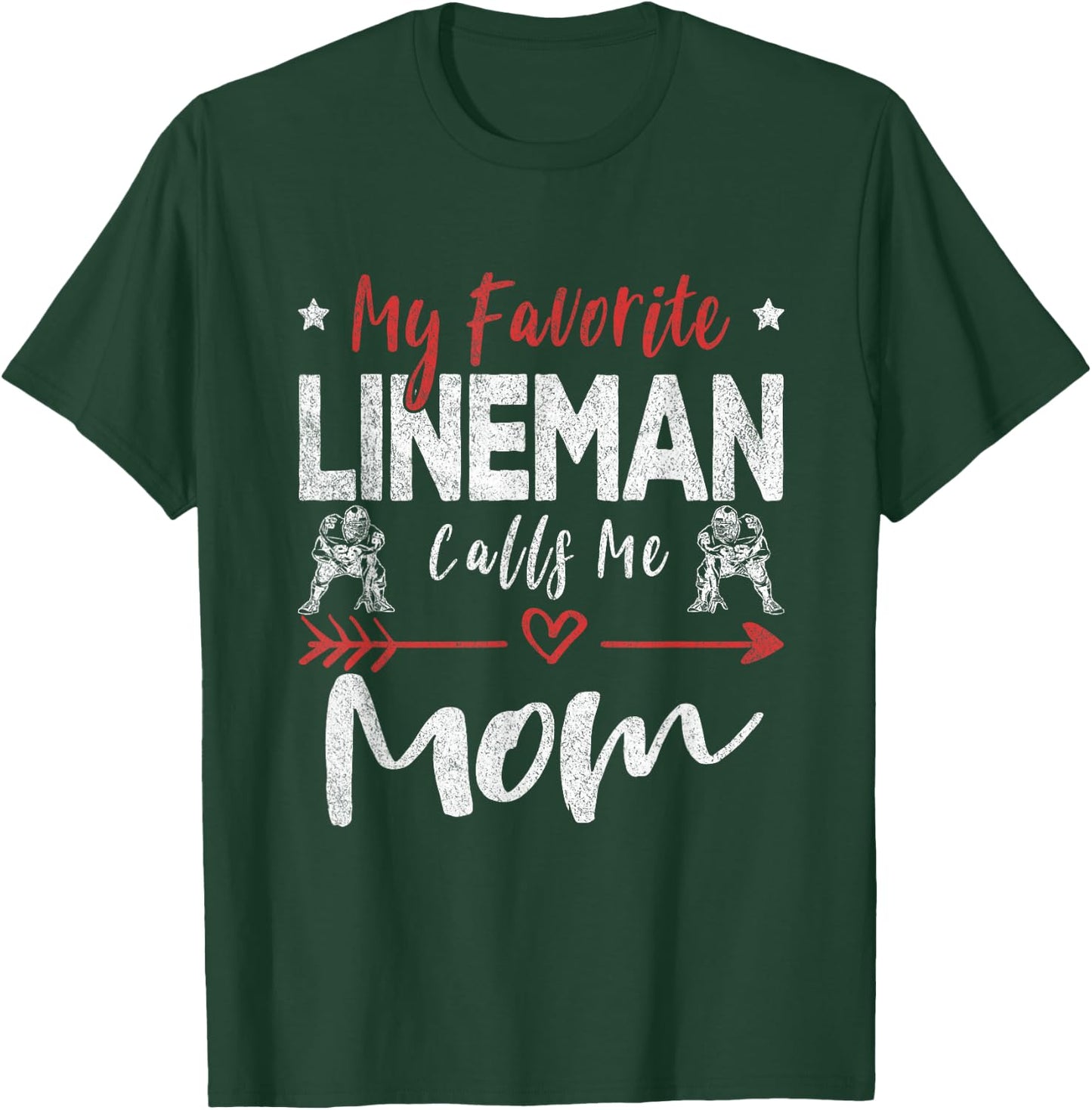 My Favorite Lineman Calls Me Mom Football Player T-Shirt - T-Shirt | Forest