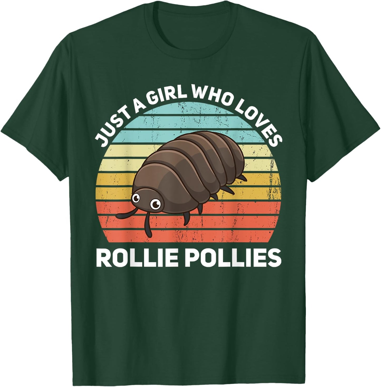 Just A Girl Who Loves Rollie Pollies Isopod Entomologist T-Shirt - T-Shirt | Forest