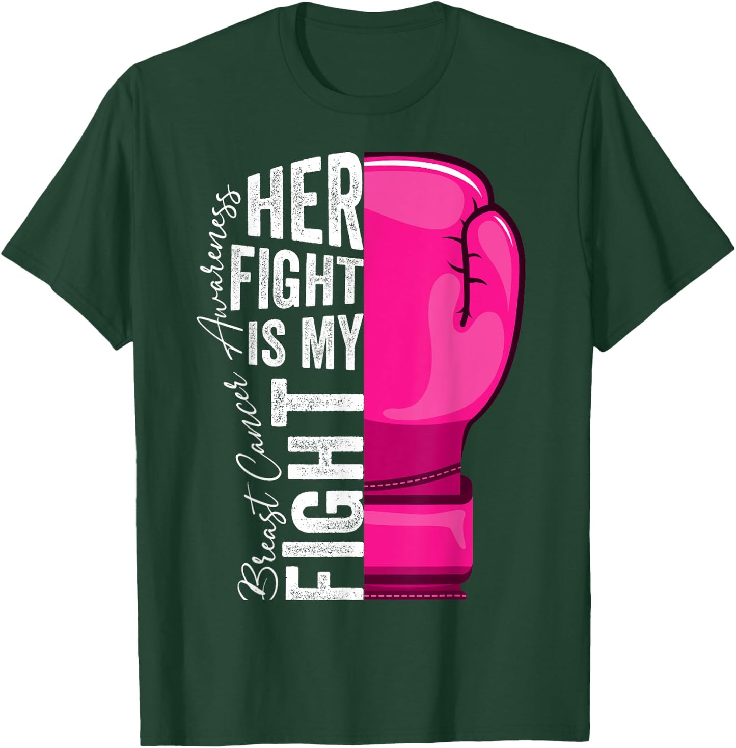 Her Fight Is My Fight Breast Cancer Awareness Boxing Glove T-Shirt - T-Shirt | Forest