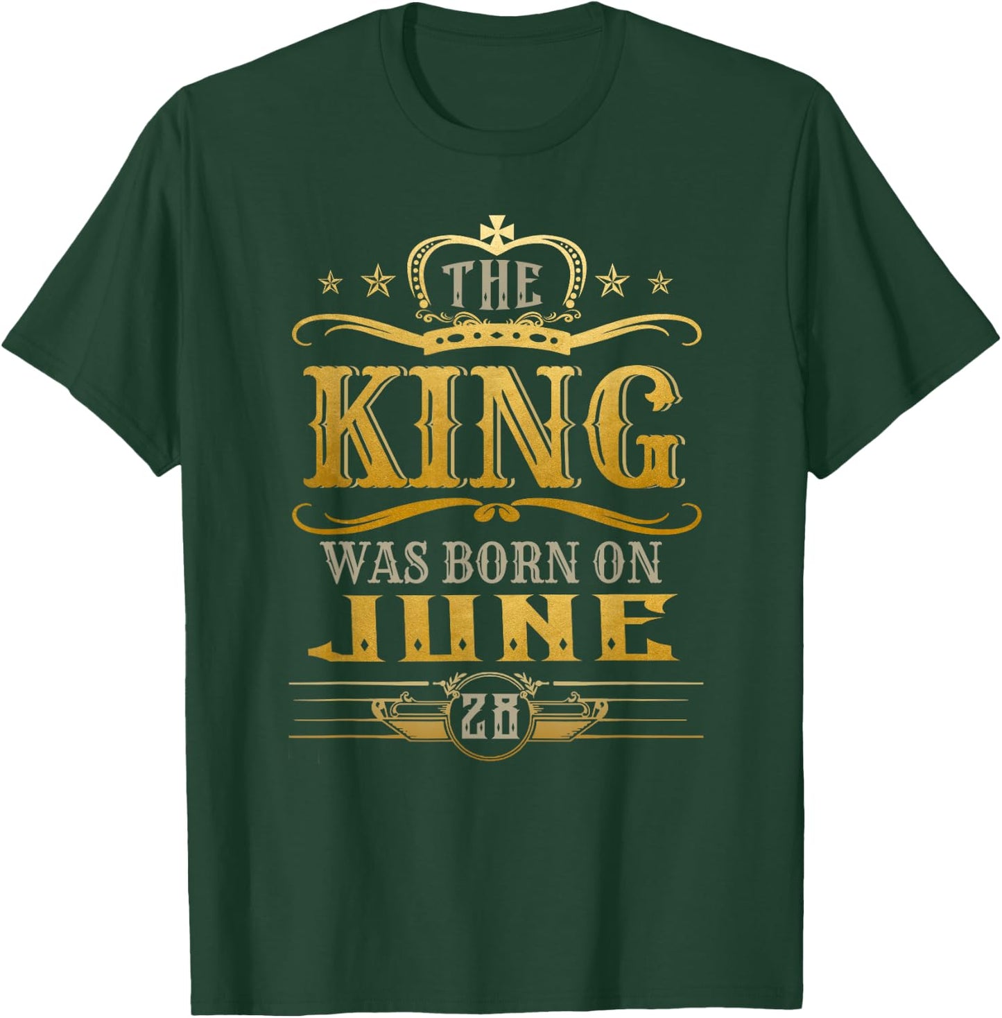 A King Was Born On June 28, June King, June Birthday Gifts T-Shirt - T-Shirt | Forest