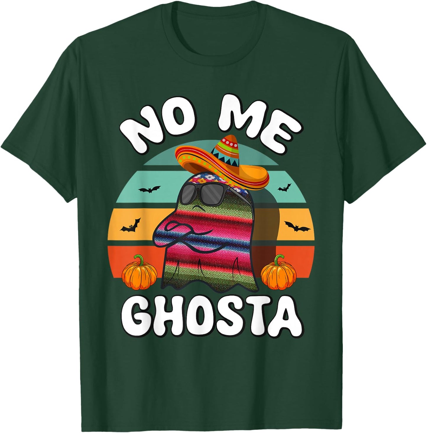 No Me Ghosta Funny Mexican Halloween Ghost T-Shirt - T-Shirt | Forest