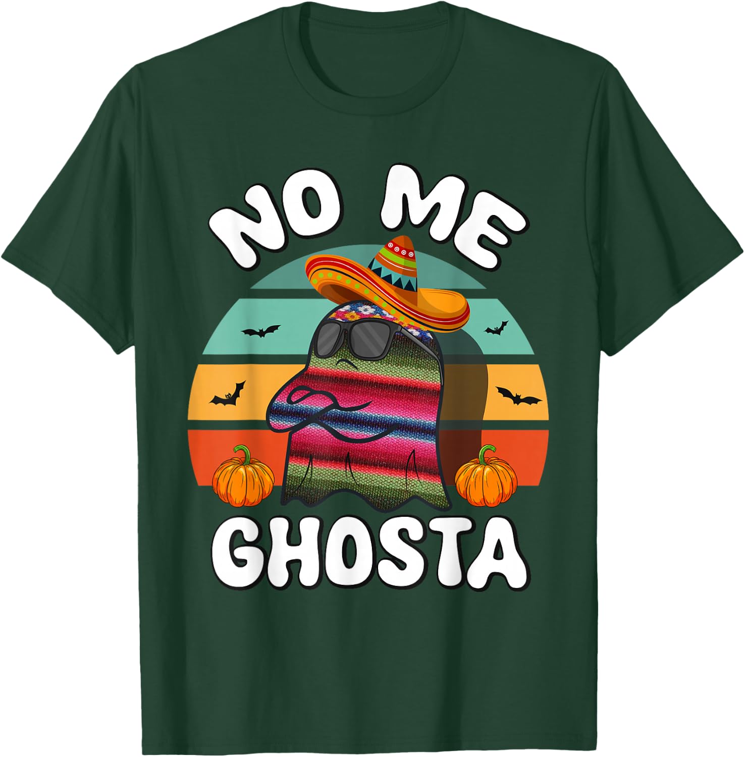 No Me Ghosta Funny Mexican Halloween Ghost T-Shirt - T-Shirt | Forest