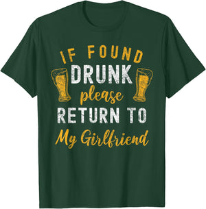 If Found Drunk Return to Girlfriend Couples Funny Drinking T-Shirt - T-Shirt | Forest