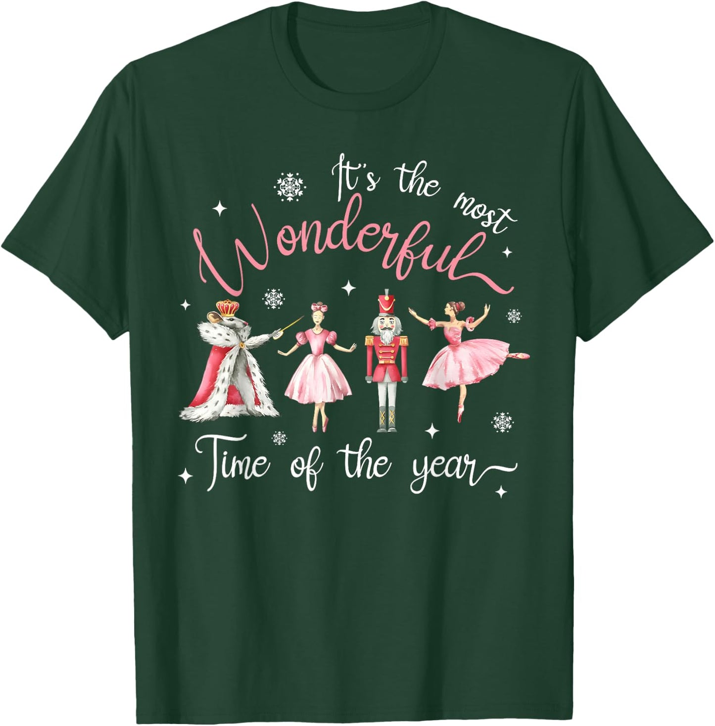 It's The Most Wonderful Time of The Year Nutcracker Ballet T-Shirt - T-Shirt | Forest