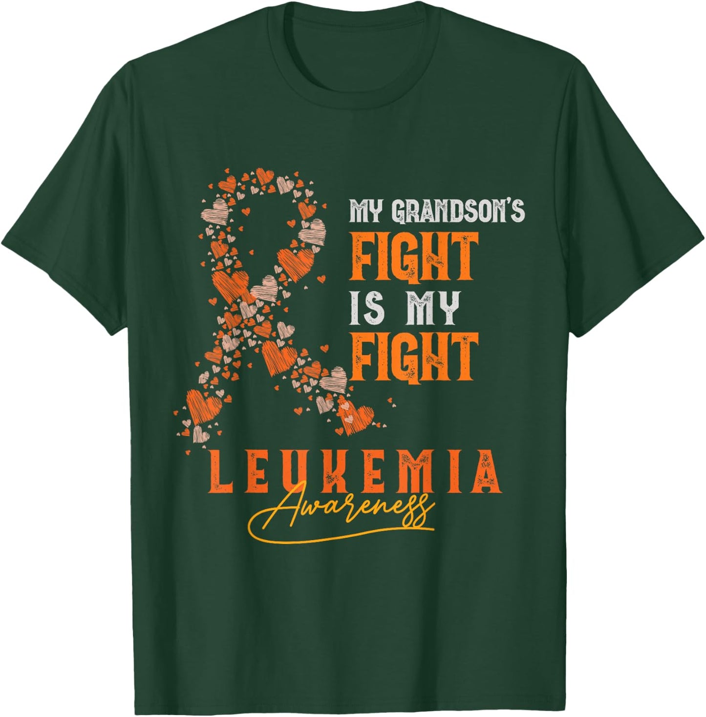 My Grandson's Fight Is My Fight Leukemia Survivor Support T-Shirt - T-Shirt | Forest